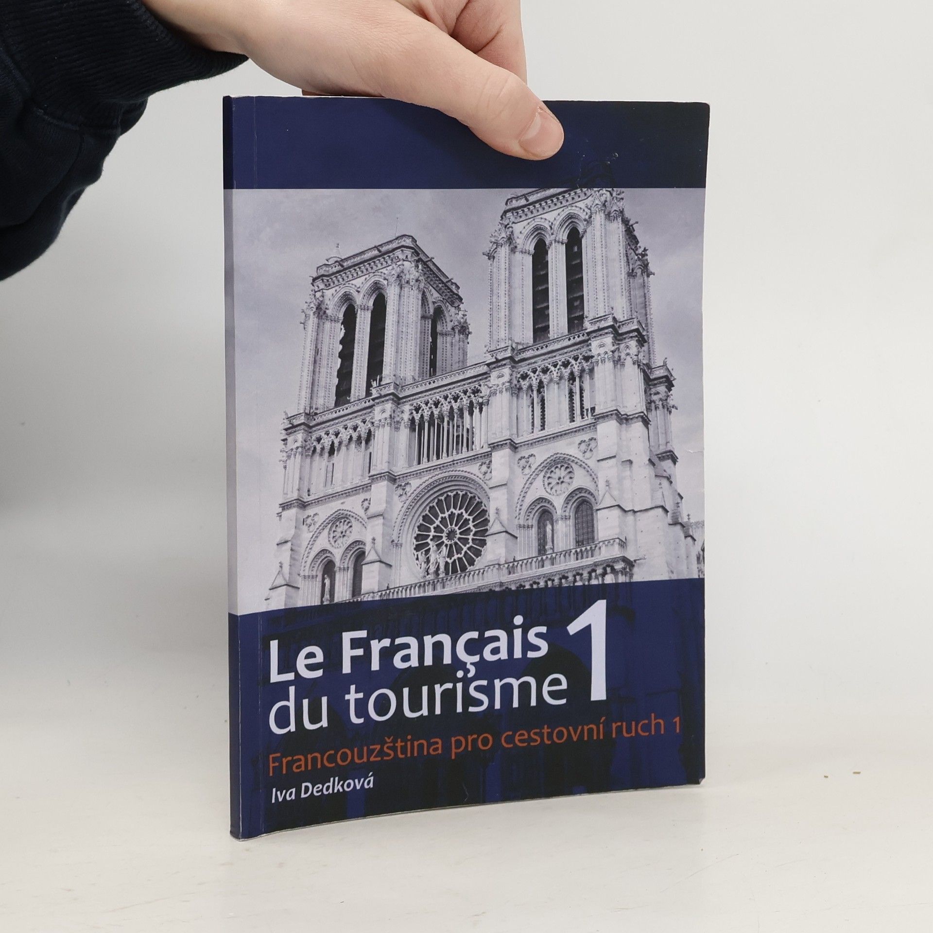 Iva Dedková Le Français du tourisme 1. Francouzština pro cestovní ruch 1