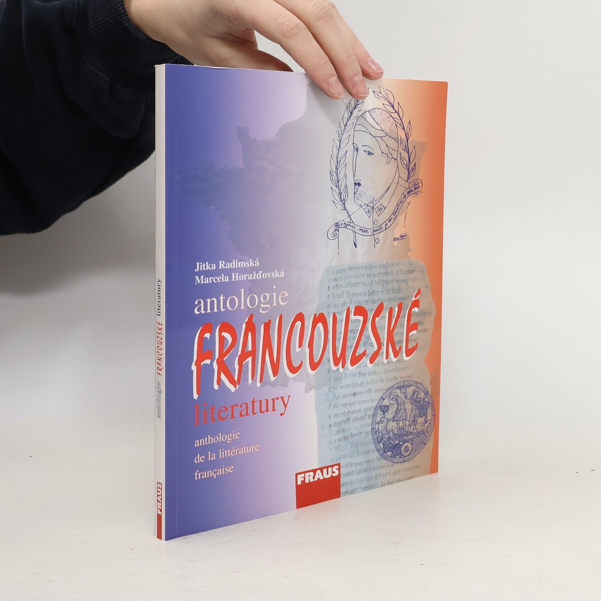 Marcela Horažďovská Antologie francouzské literatury. Anthologie de la littérature française