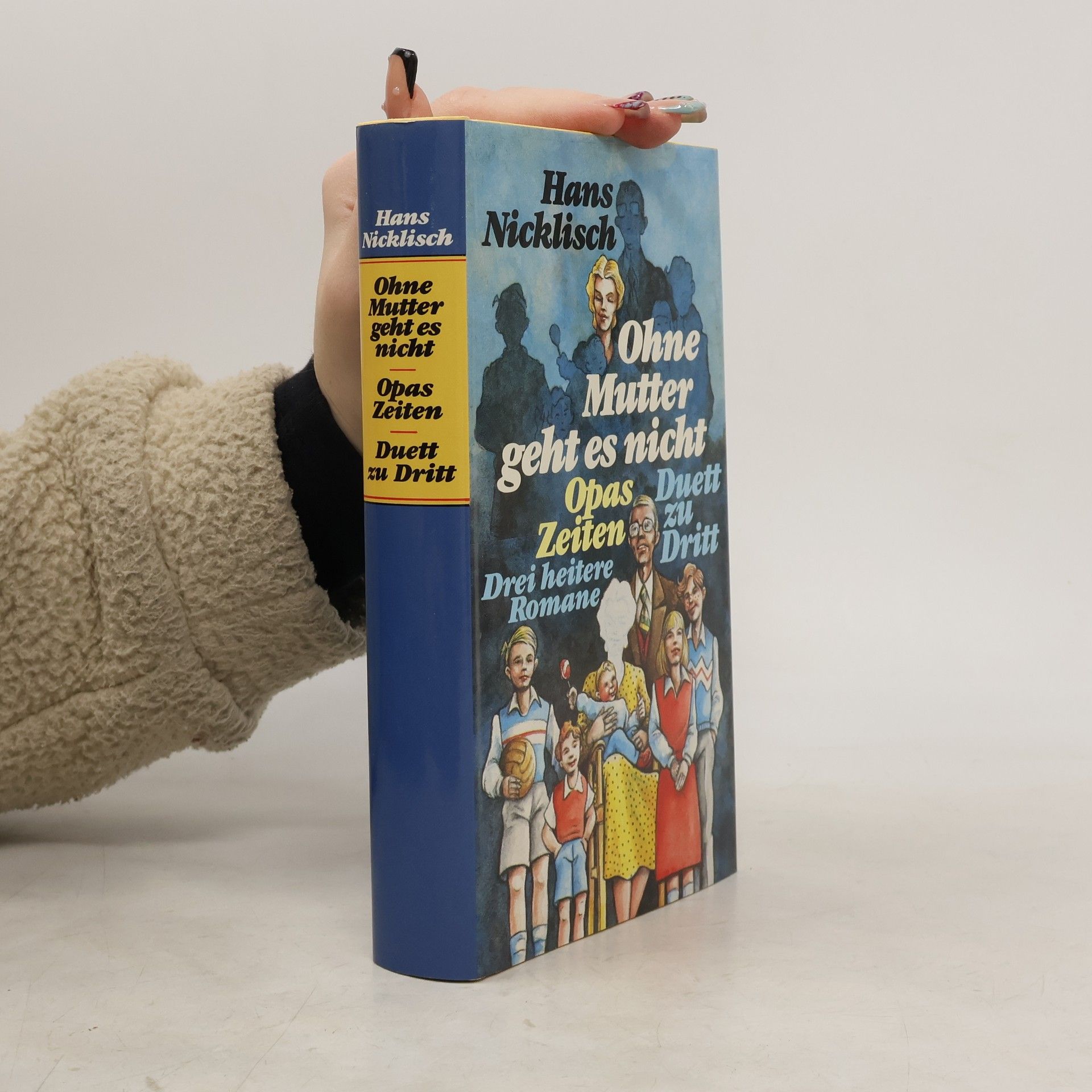 Hans Nicklisch Ohne Mutter geht es nicht. Opas Zeiten. Duett zu Dritt