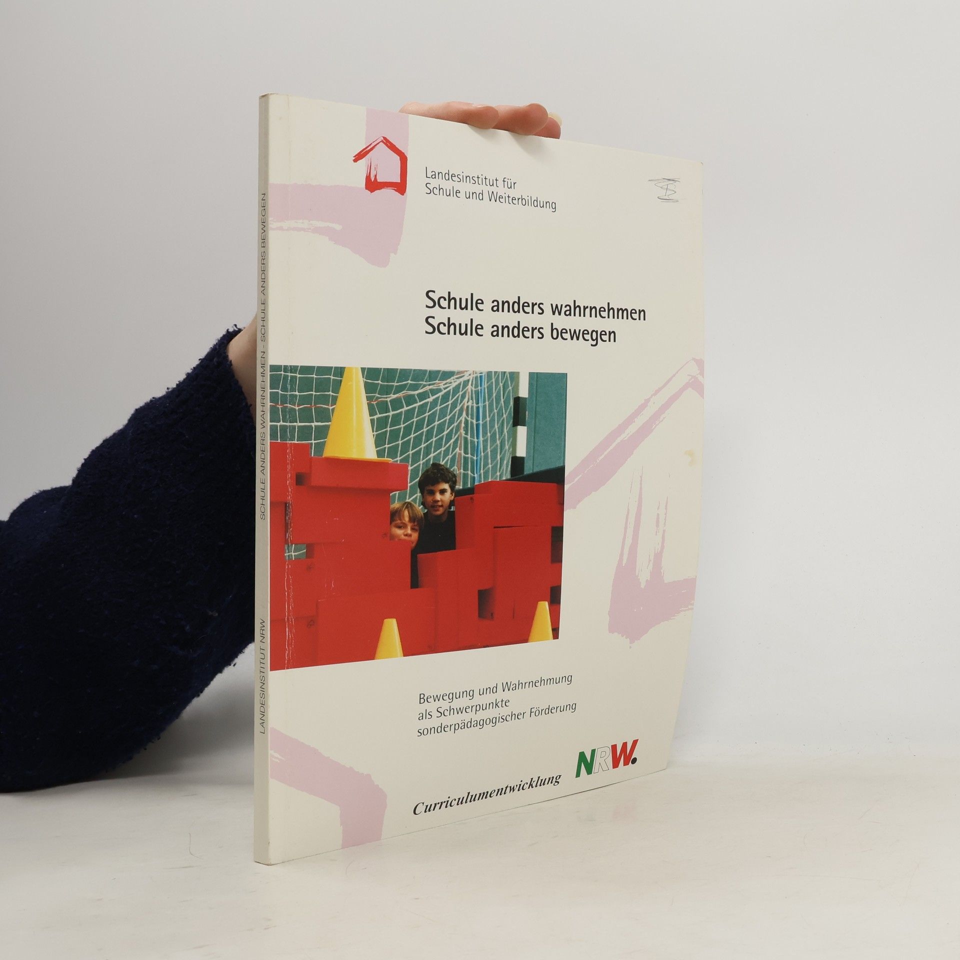 Schule anders wahrnehmen - Schule anders bewegen