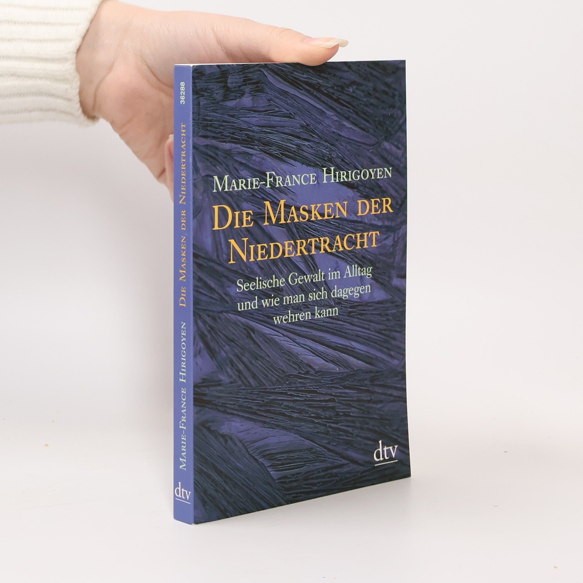 Marie France Hirigoyen Die Masken der Niedertracht