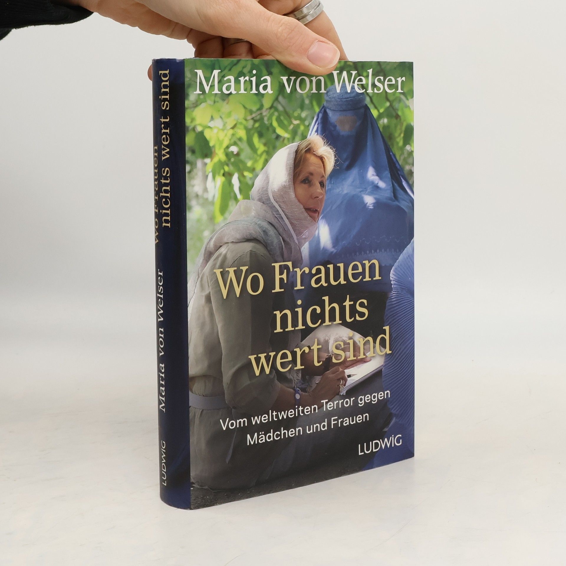 Maria von Welser Wo Frauen nichts wert sind