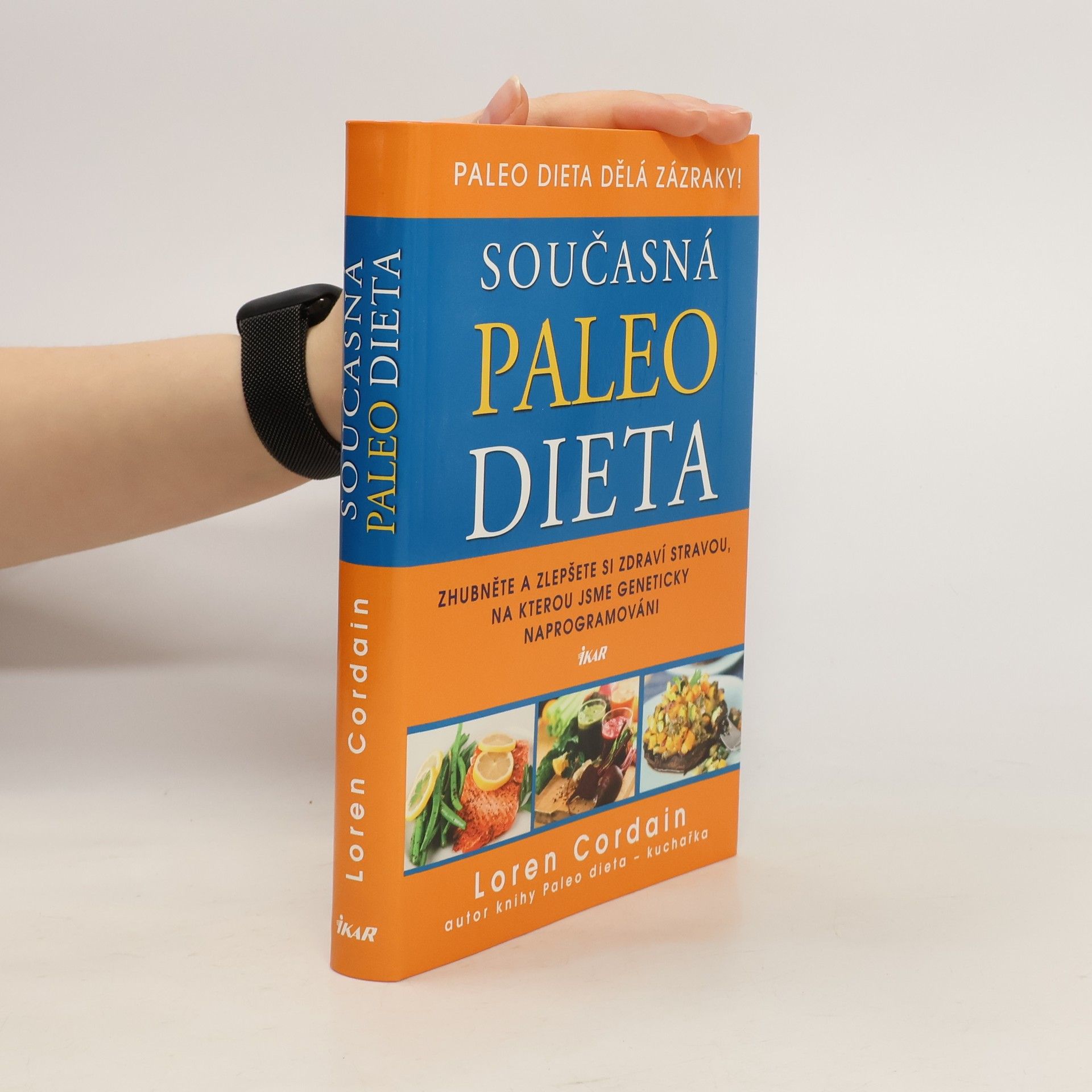 Současná paleo dieta : zhubněte a zlepšete si zdraví stravou, na kterou jsme geneticky naprogramováni