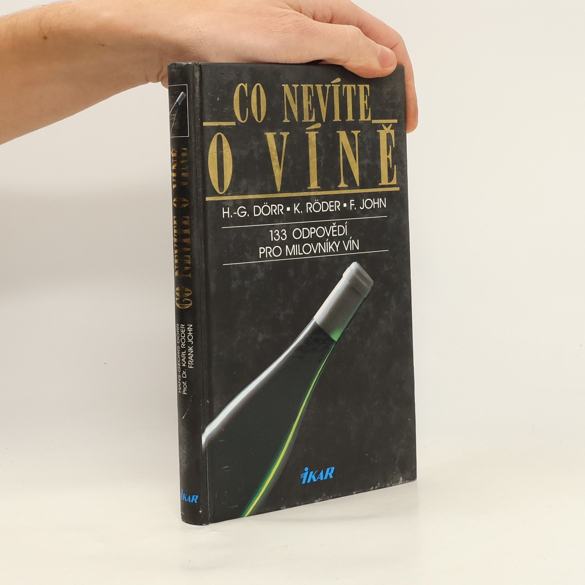 Co nevíte o víně : 133 odpovědí pro milovníky vín