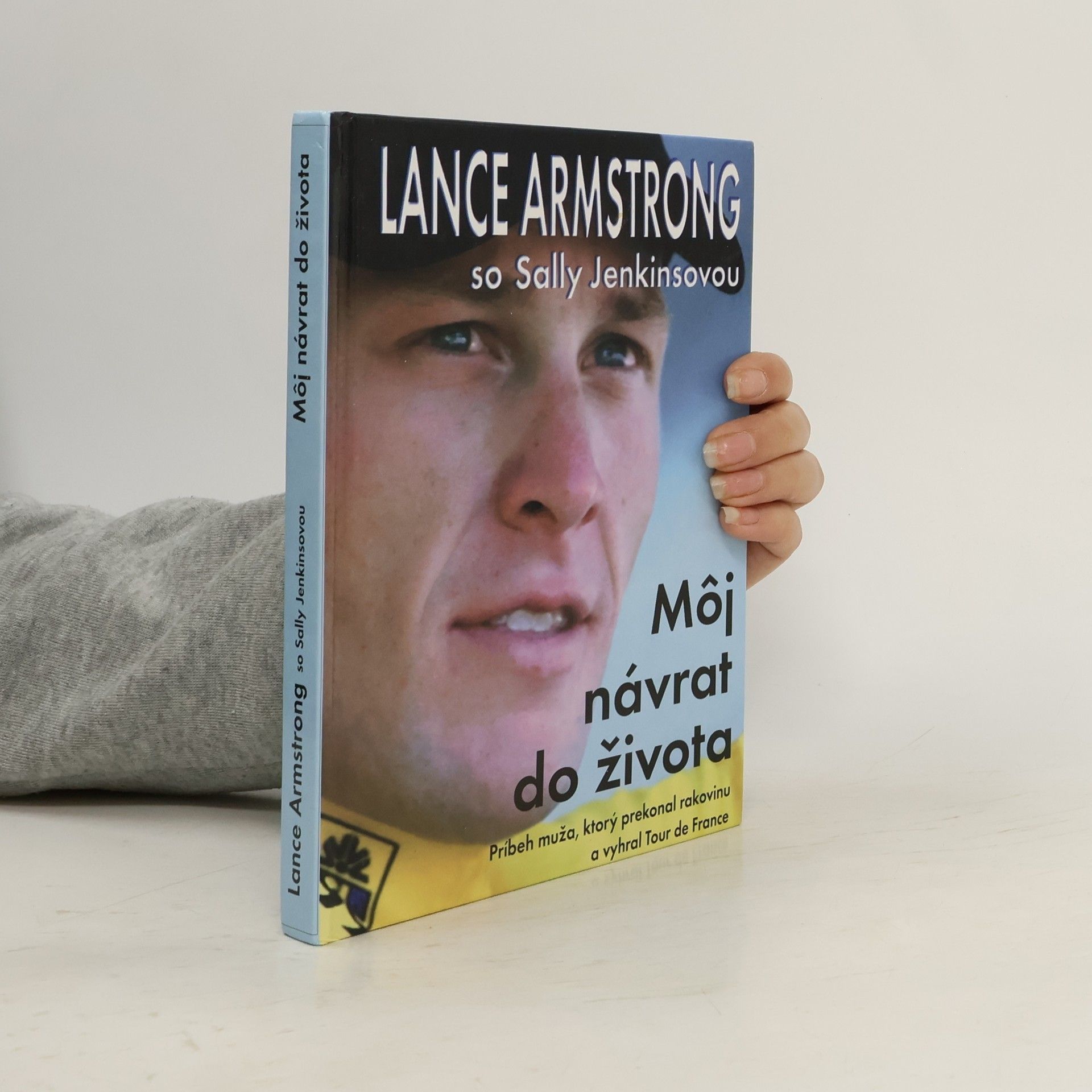 Môj návrat do života : príbeh muža, ktorý prekonal rakovinu a vyhral Tour de France