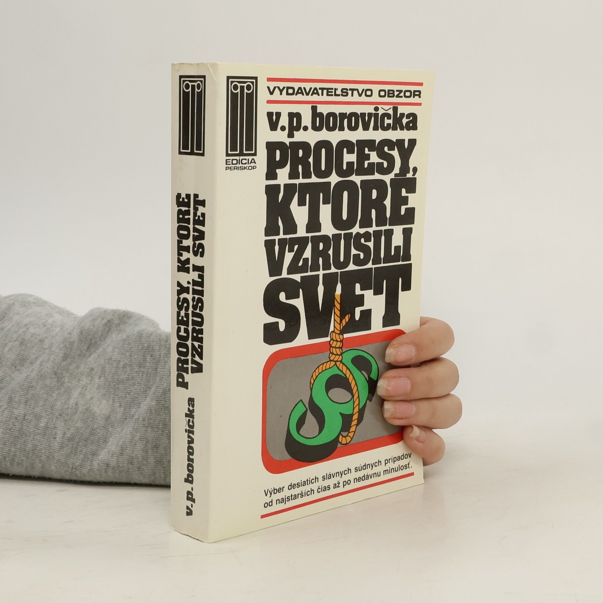 Václav Pavel Borovička Procesy, ktoré vzrušili svet