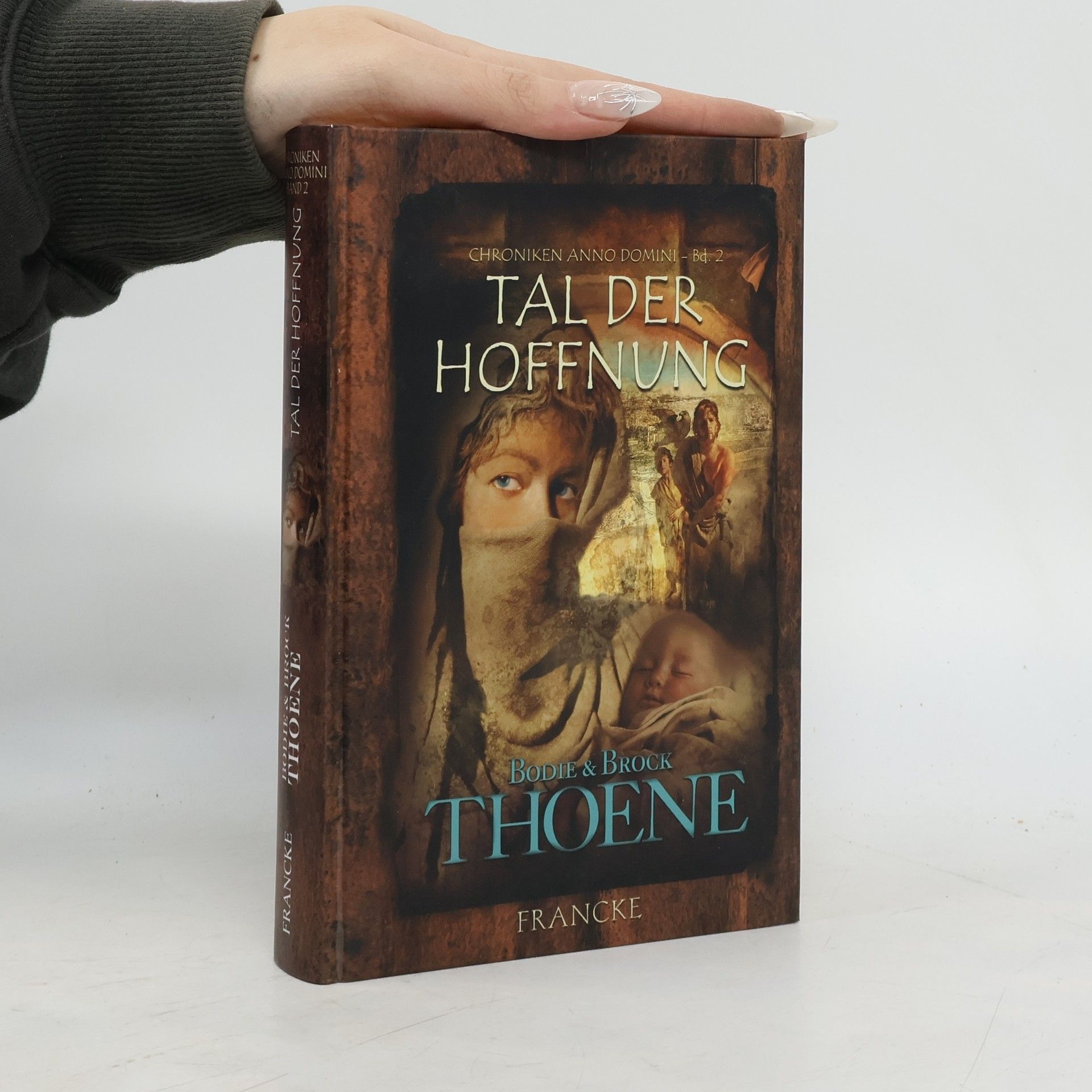 Bodie Thoene Chroniken Anno Domini 2: Tal der Hoffnung