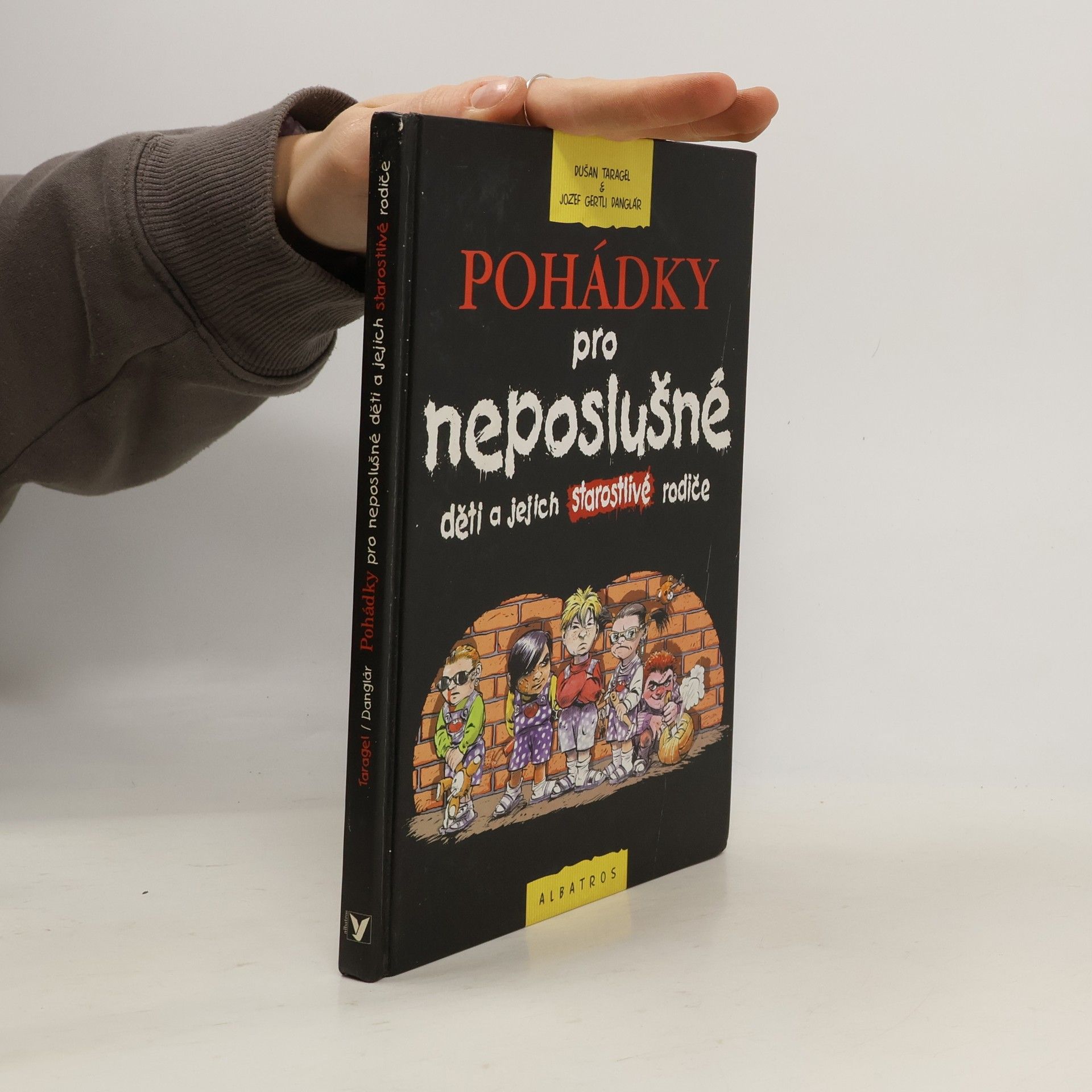 Dušan Taragel Pohádky pro neposlušné děti a jejich starostlivé rodiče