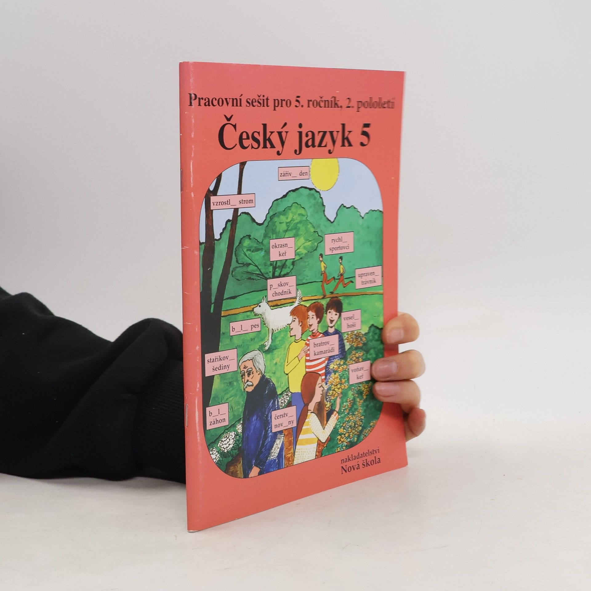 Zuzana Jirků Český jazyk 5: Pracovní sešit pro 5. ročník, 2. pololetí