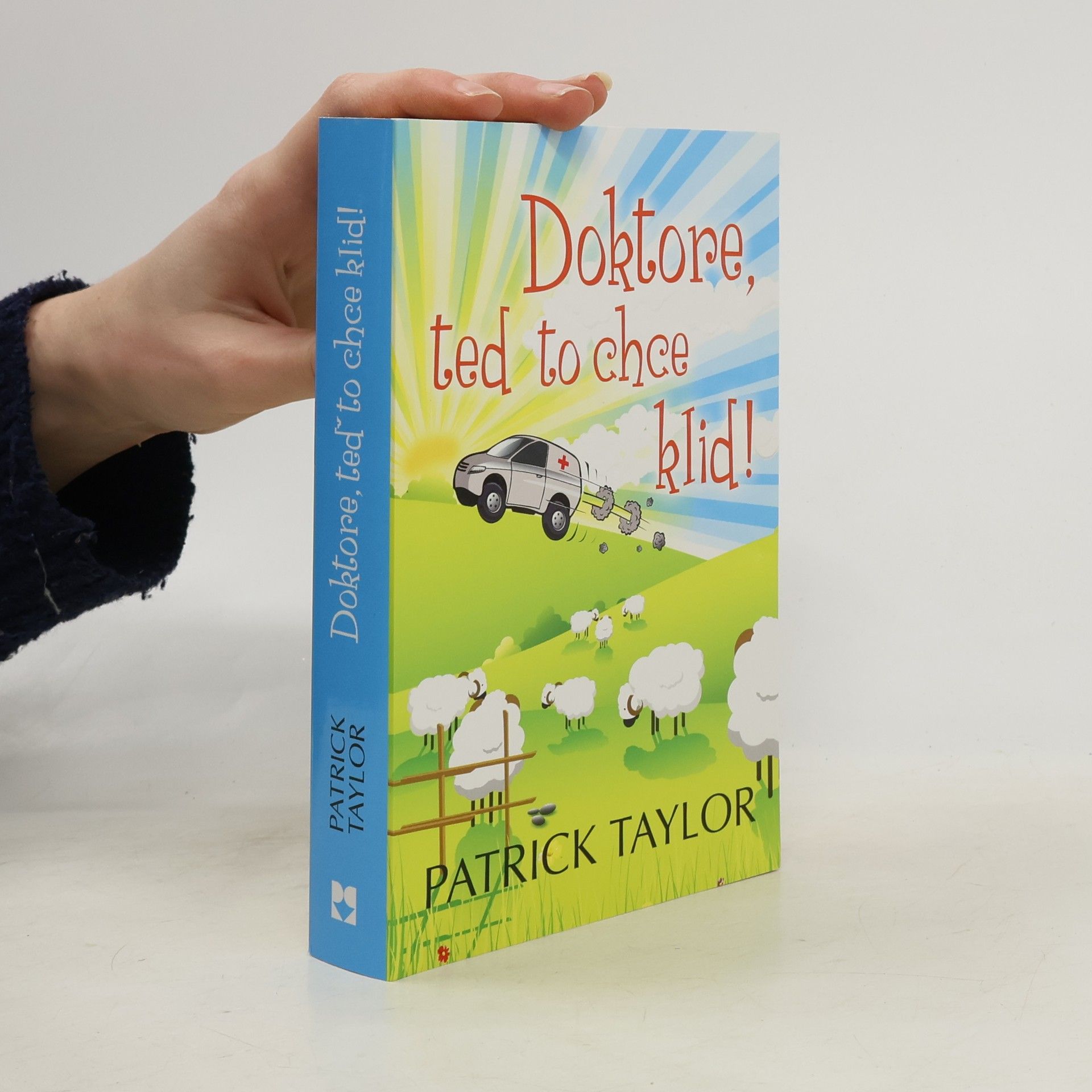 Patrick Taylor Doktore, teď to chce klid!