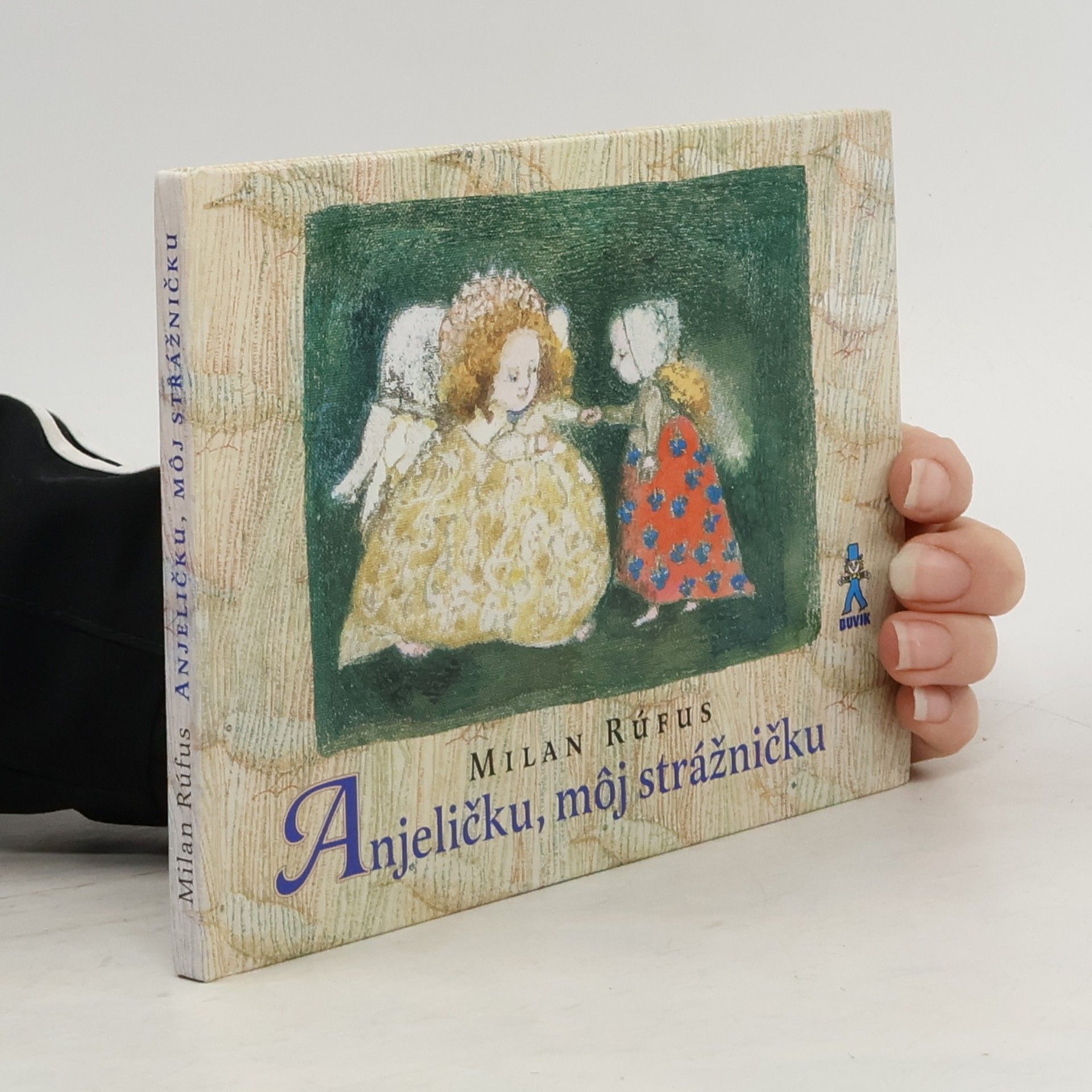 Milan Rúfus Anjeličku, môj strážničku