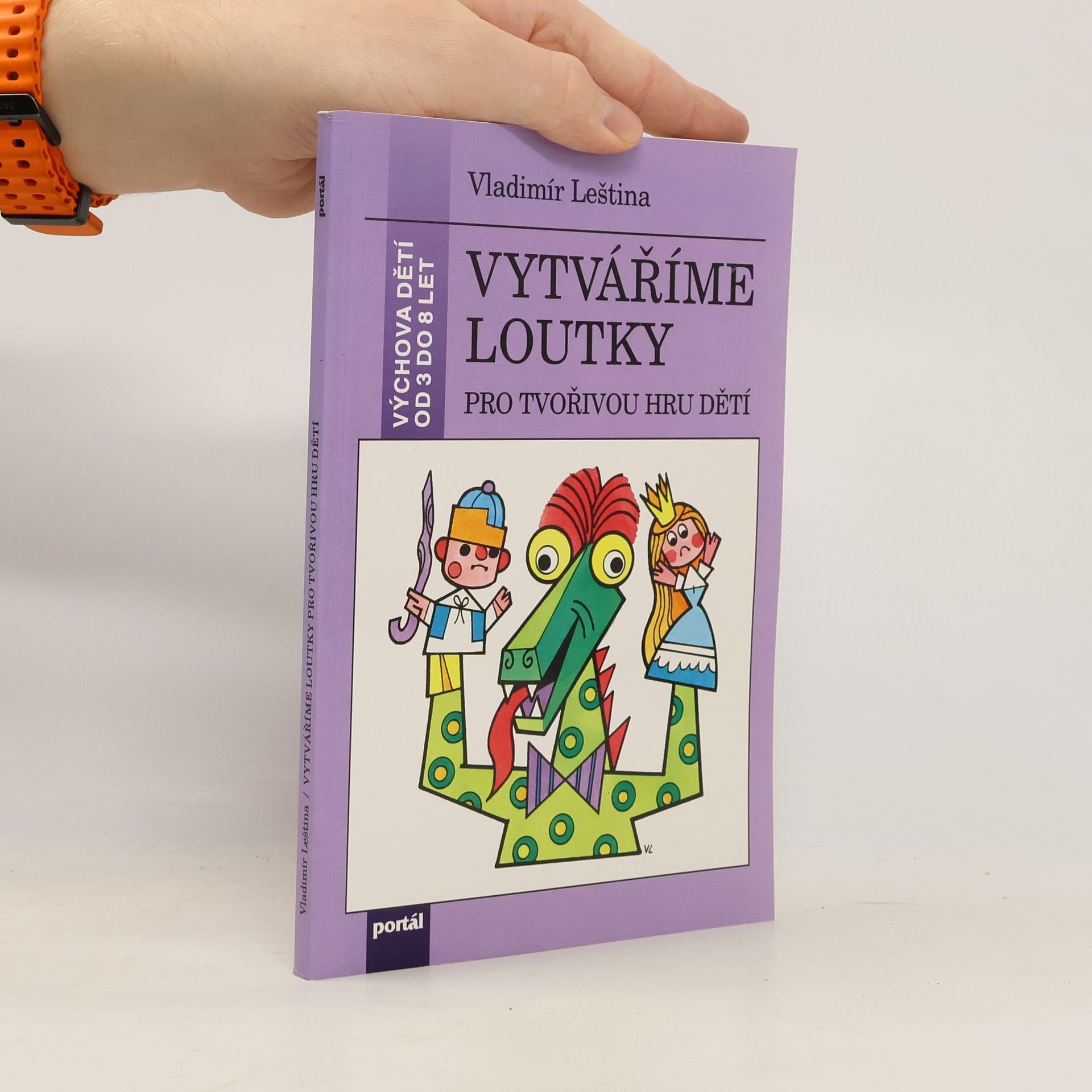 Vladimír Leština Vytváříme loutky - pro tvořivou hru dětí