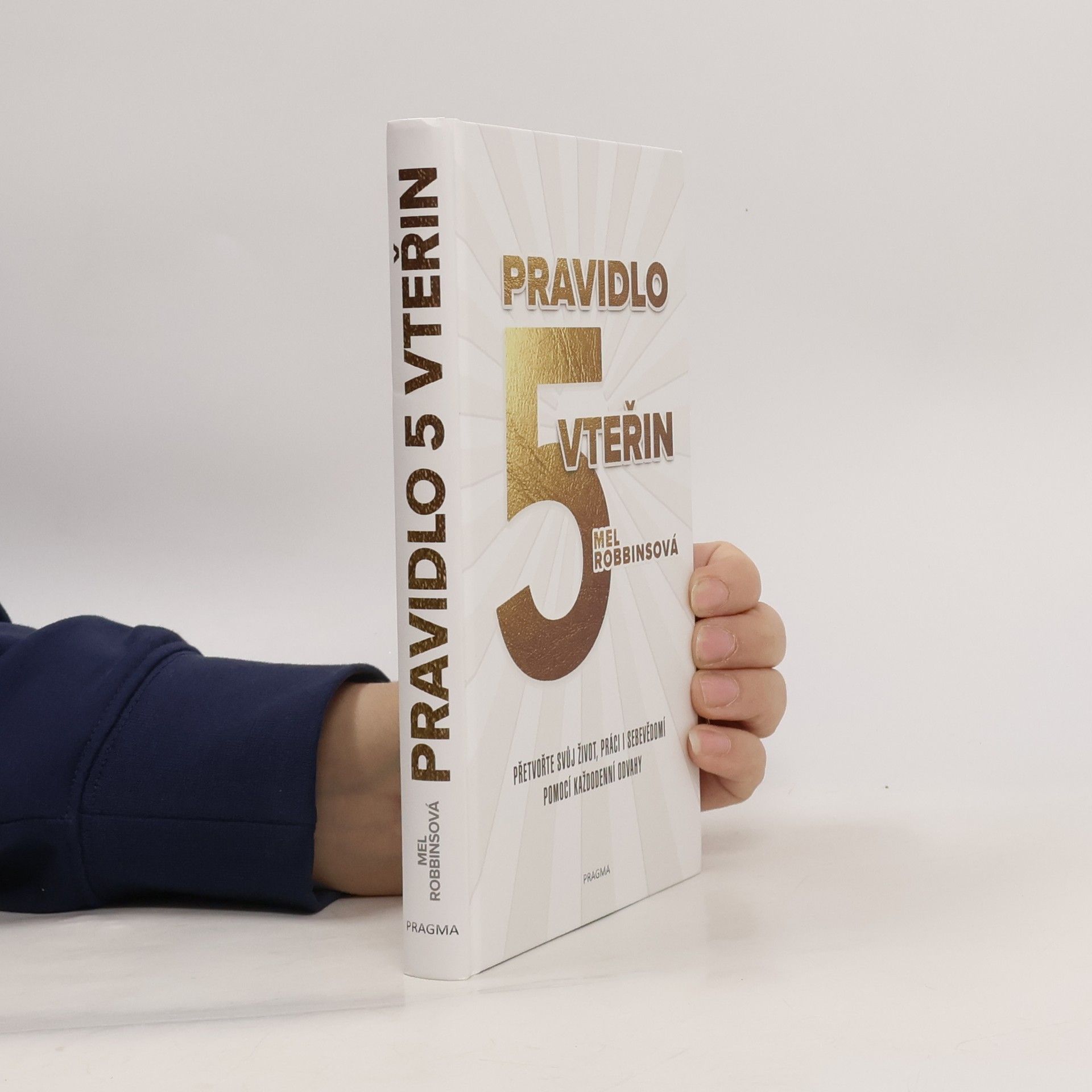 Mel Robbins Pravidlo pěti vteřin