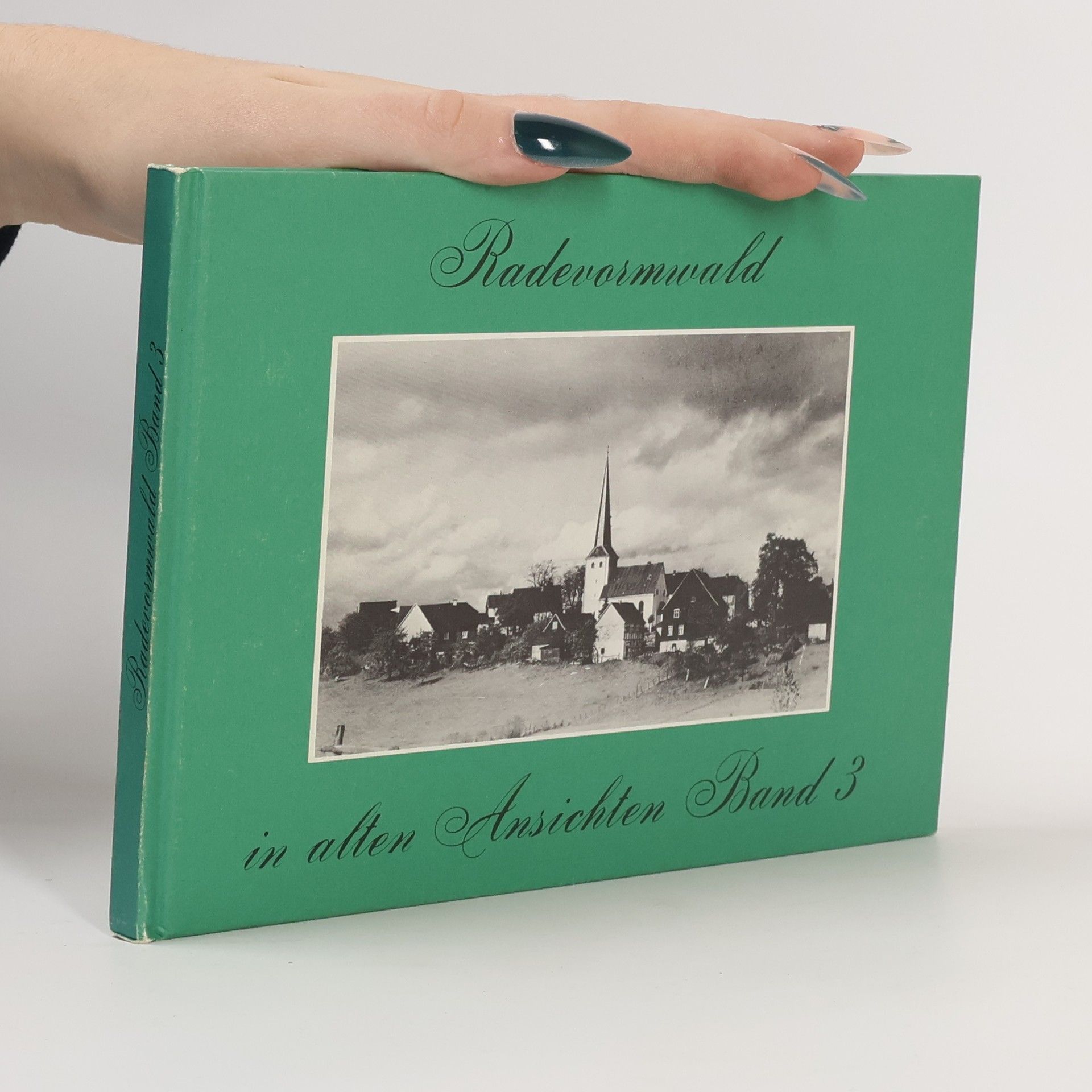 Autorenkollektiv Radevormwald in alten Ansichten. Band 3