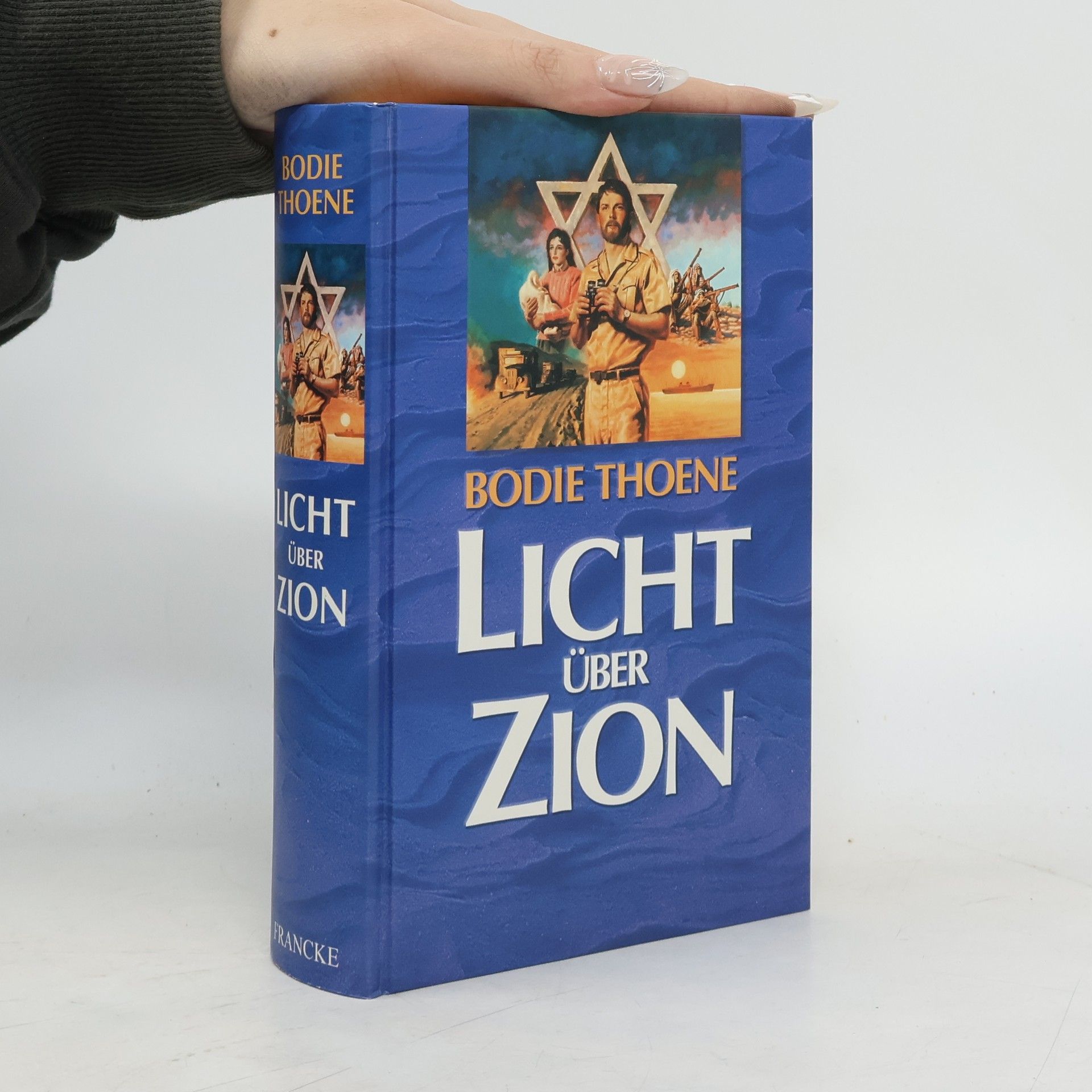 Bodie Thoene Die Zion-Chroniken: Licht über Zion - Millenium-Ausgabe