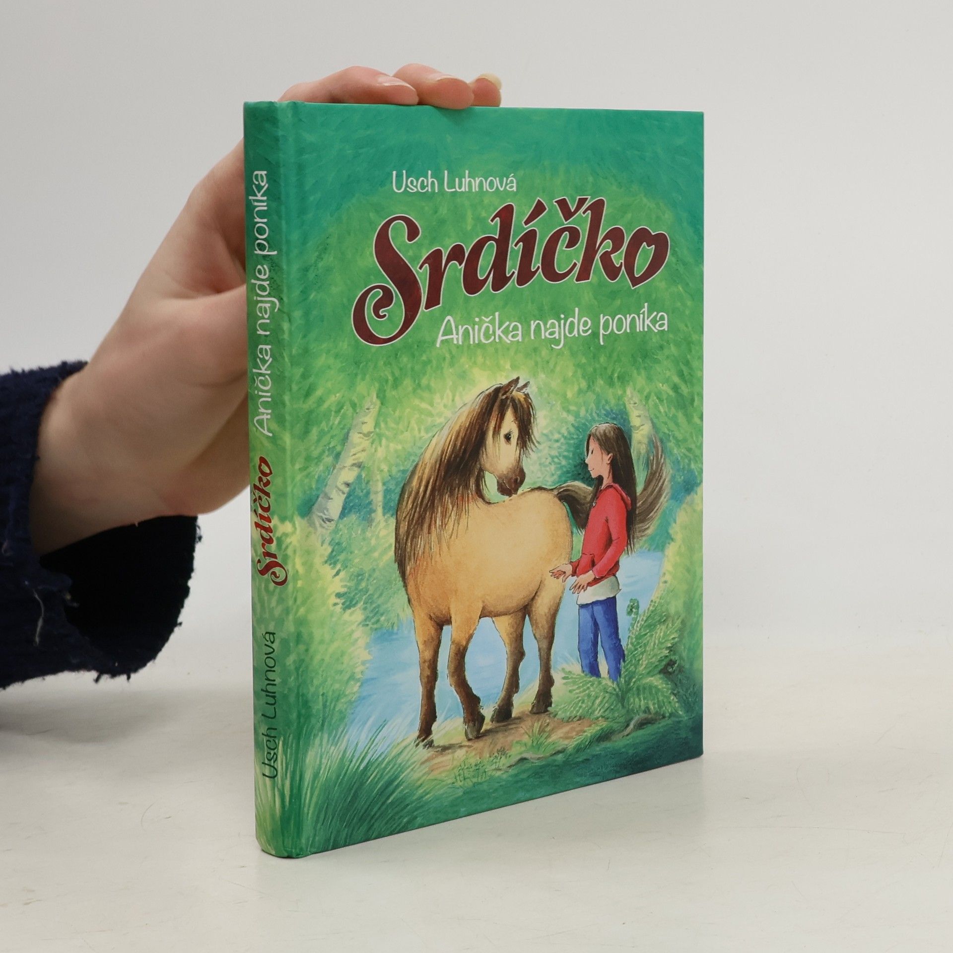 Usch Luhn Srdíčko. Anička najde poníka