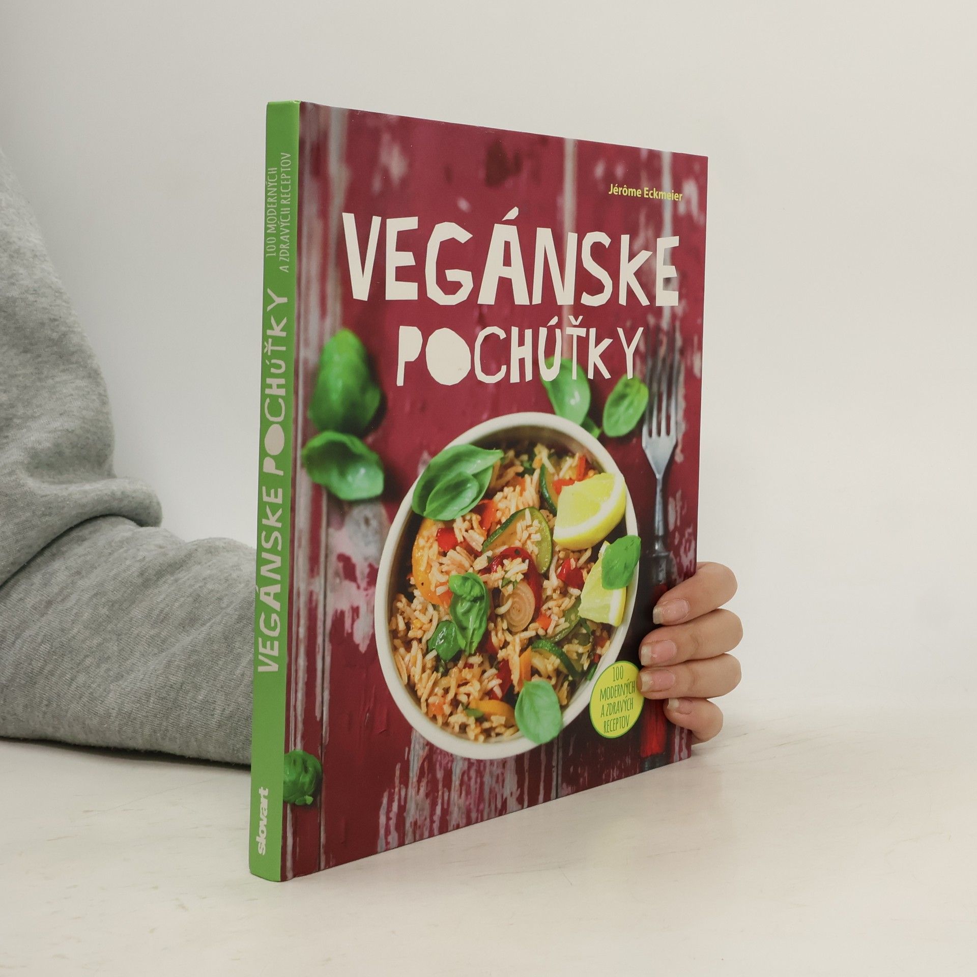 Vegánske pochúťky. 100 moderných a zdravých receptov