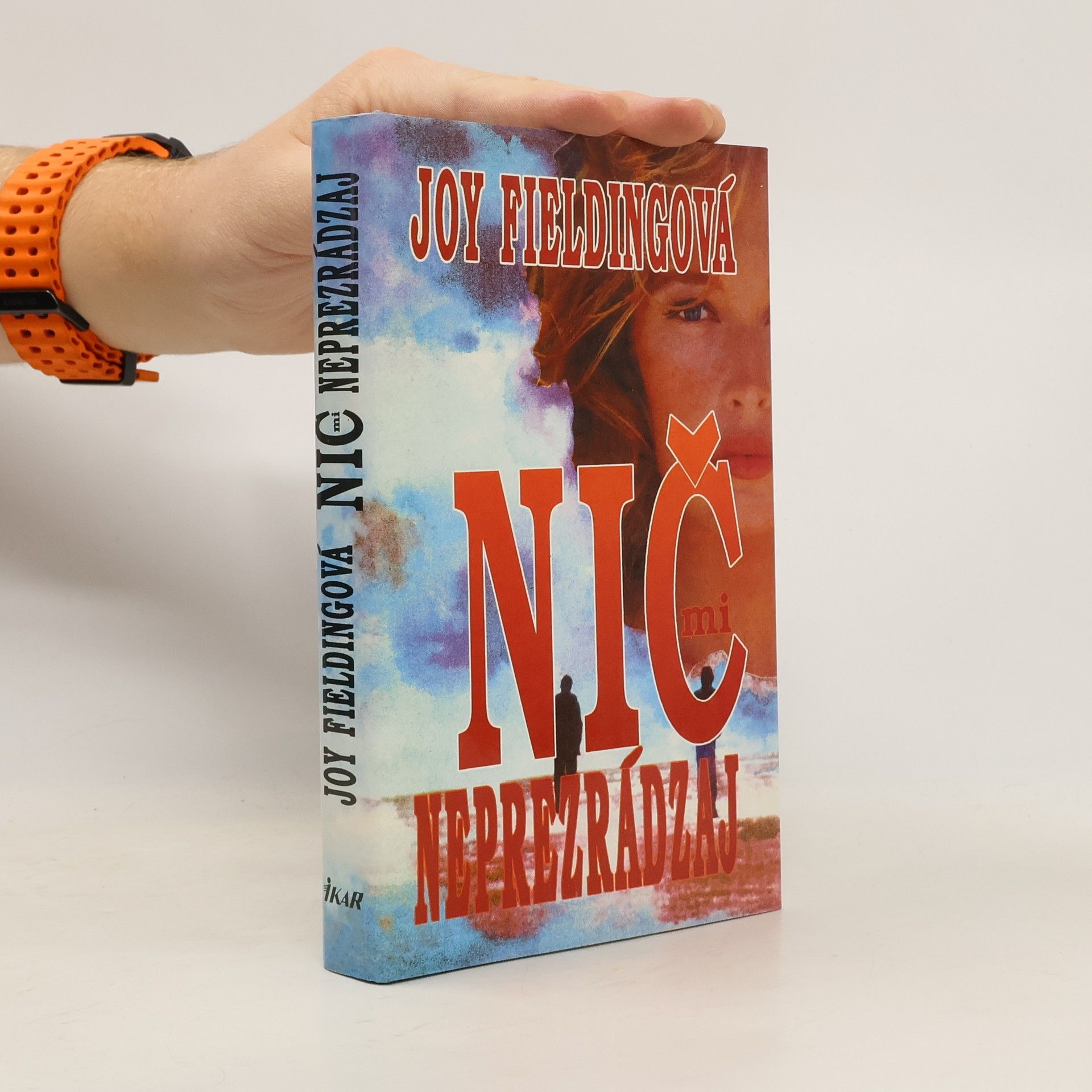 Joy Fielding Nič mi neprezrádzaj!