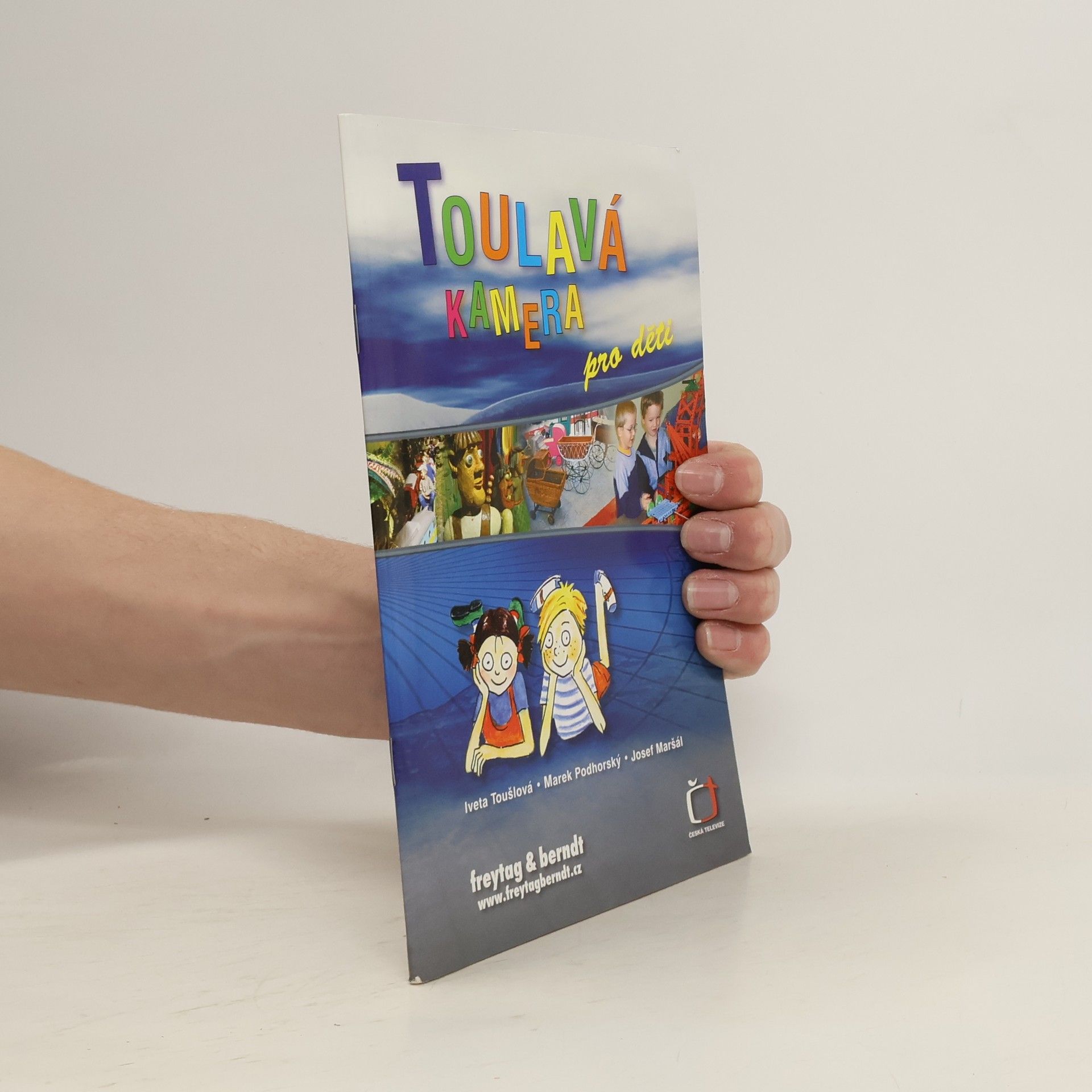 Iveta Toušlová Toulavá kamera pro děti