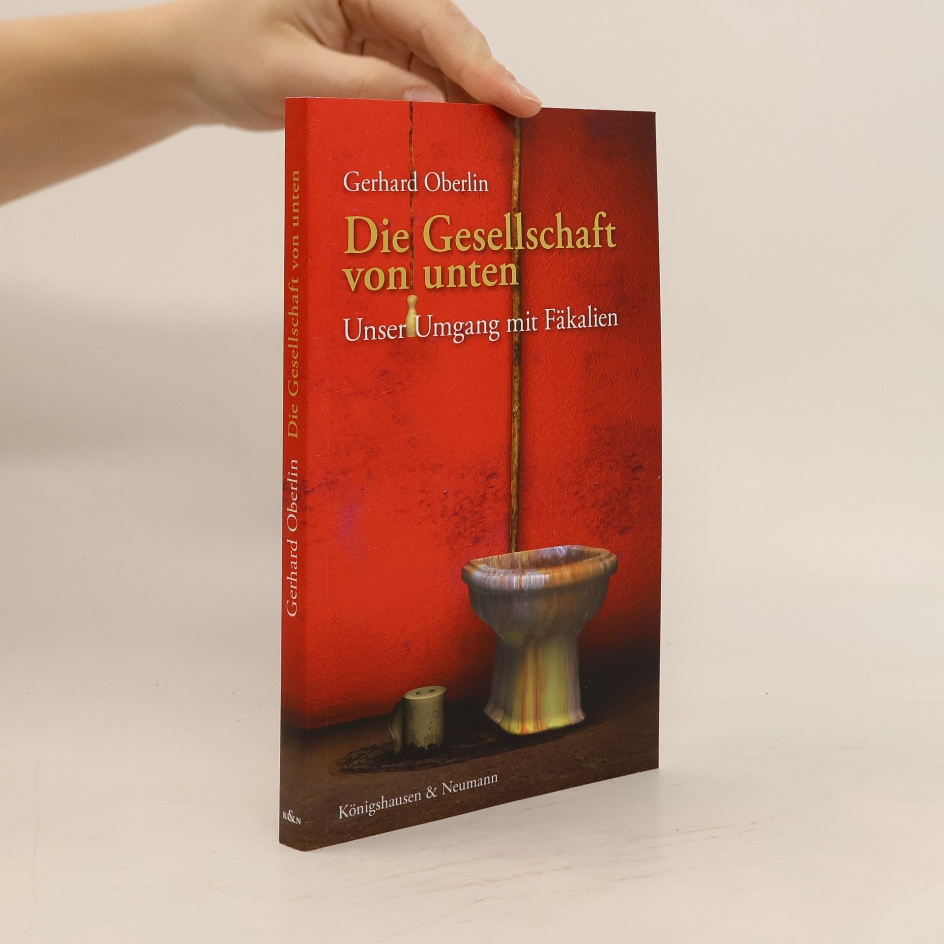 Gerhard Oberlin Die Gesellschaft von unten