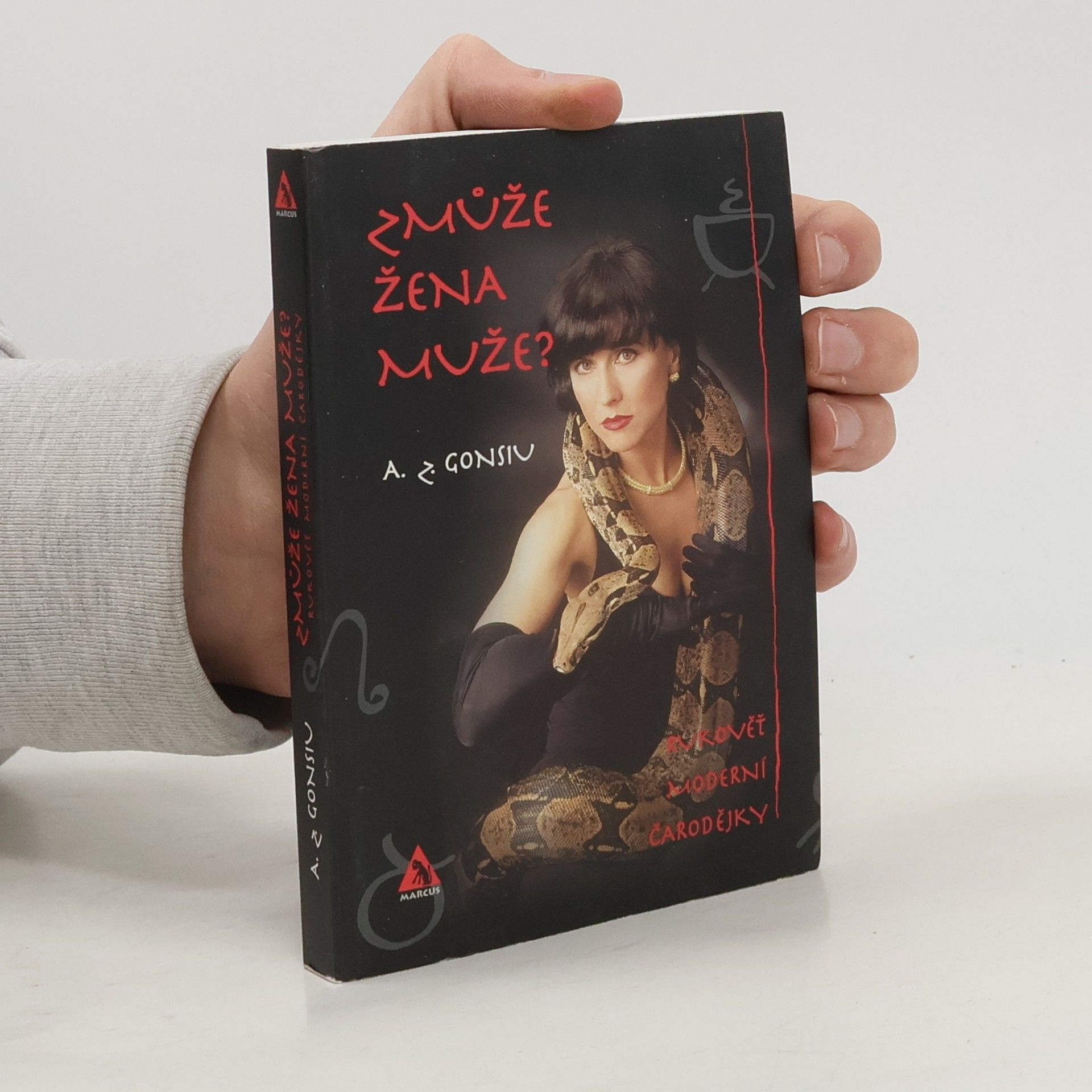 Zmůže žena muže? : rukověť moderní čarodějky