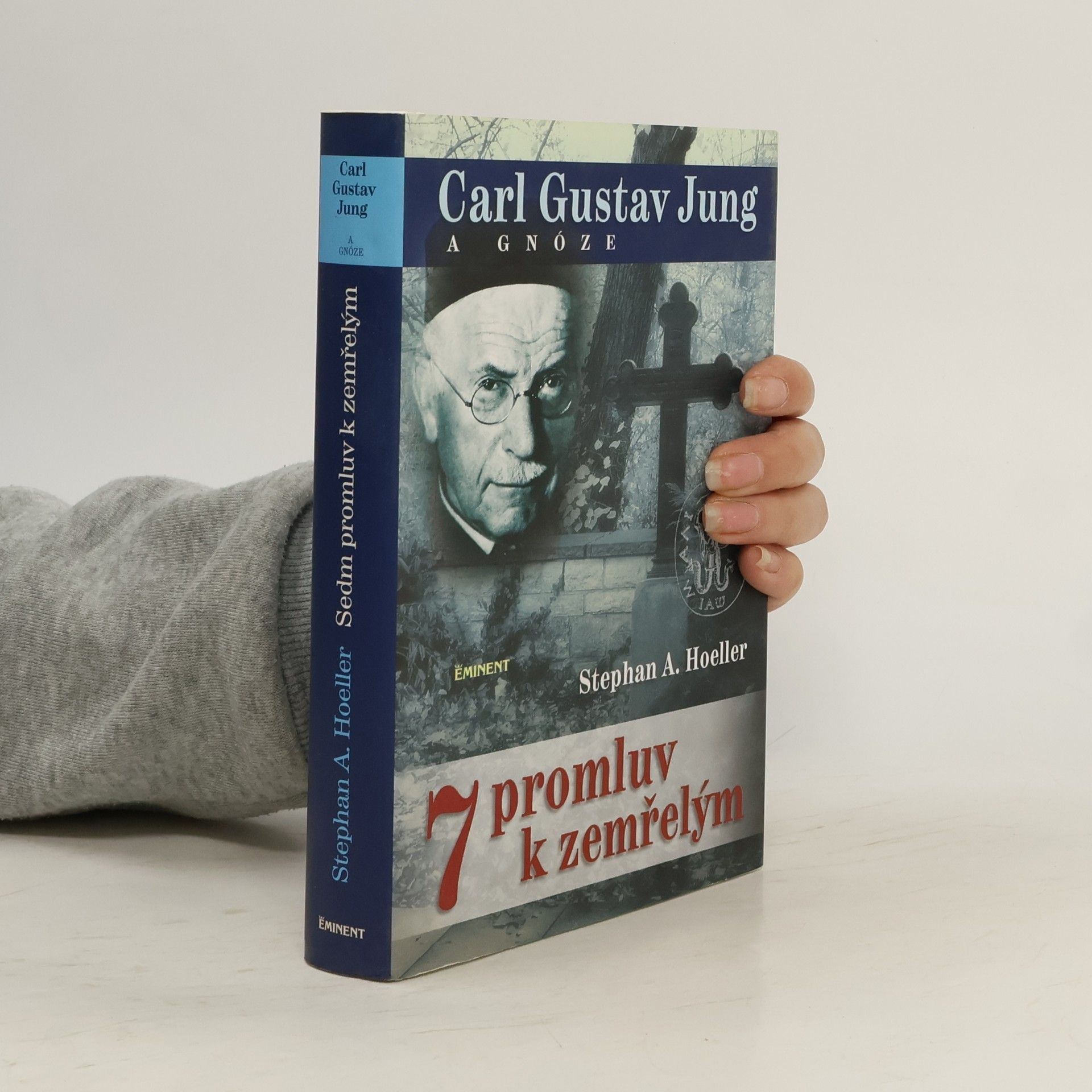 Stephan A. Hoeller C.G. Jung a gnóze : sedm promluv k zemřelým