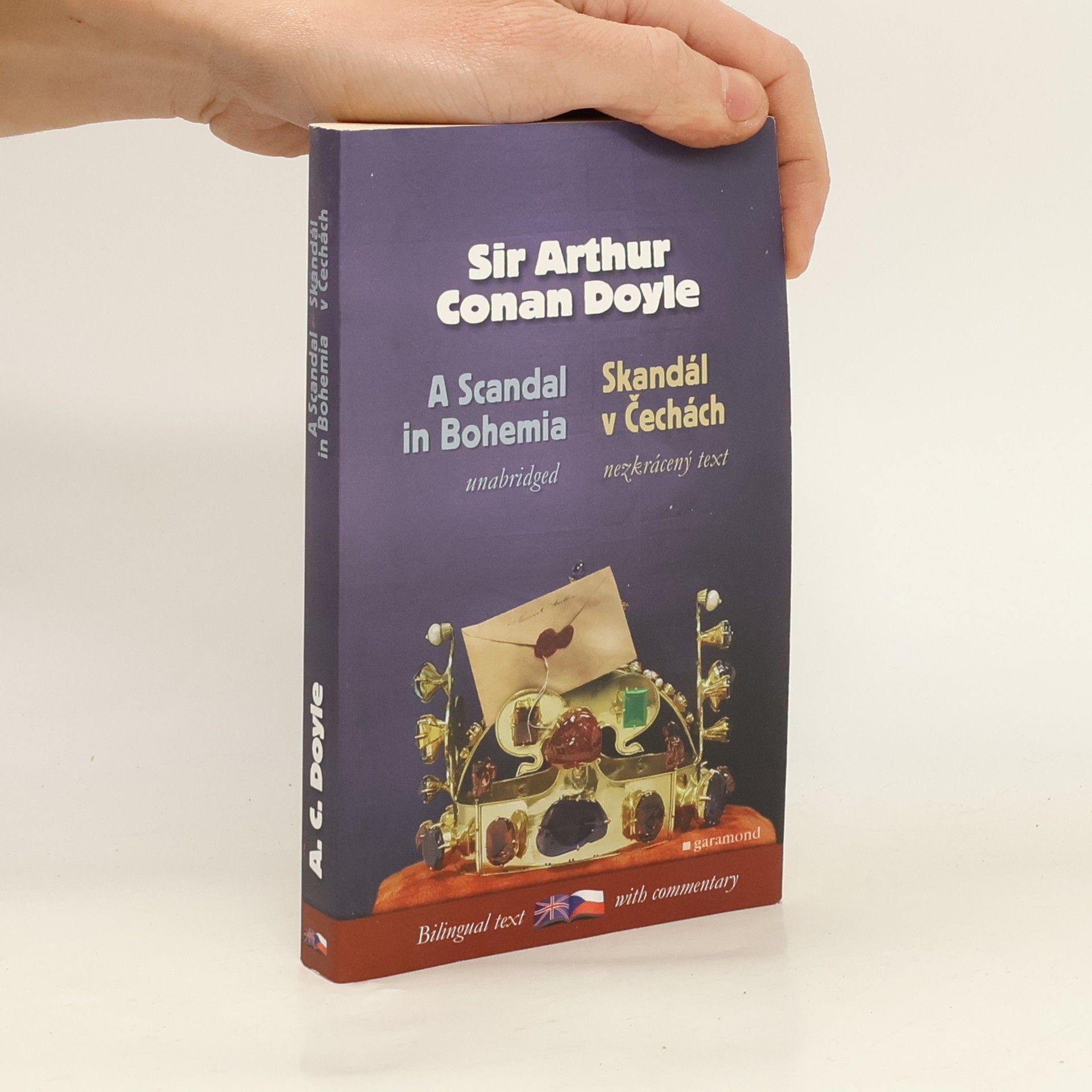 Arthur Conan Doyle A scandal in Bohemia and other cases of Sherlock Holmes. Skandál v Čechách a jiné případy Sherlocka Holmese