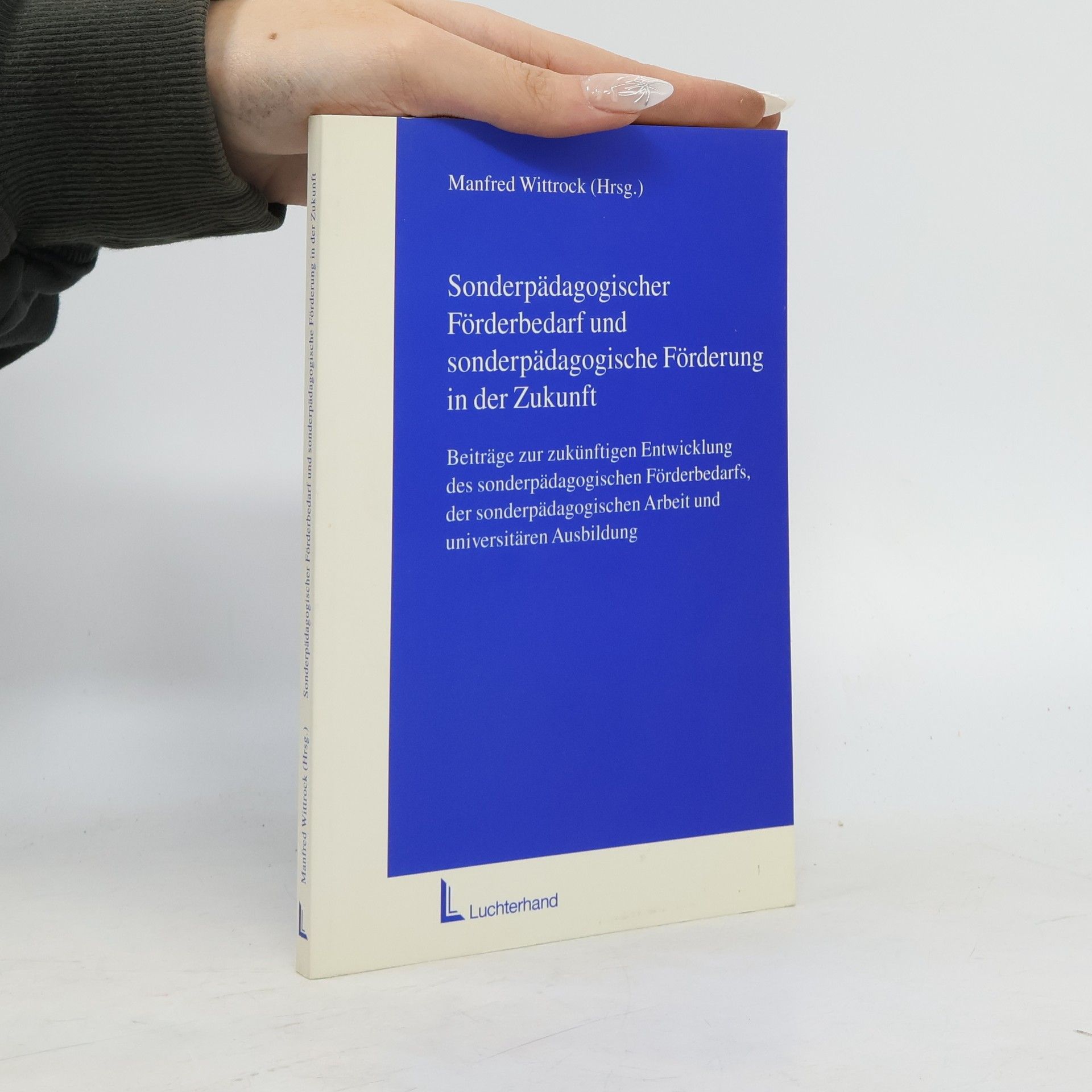 Sonderpädagogischer Förderbedarf und sonderpädagogische Förderung in der Zukunft