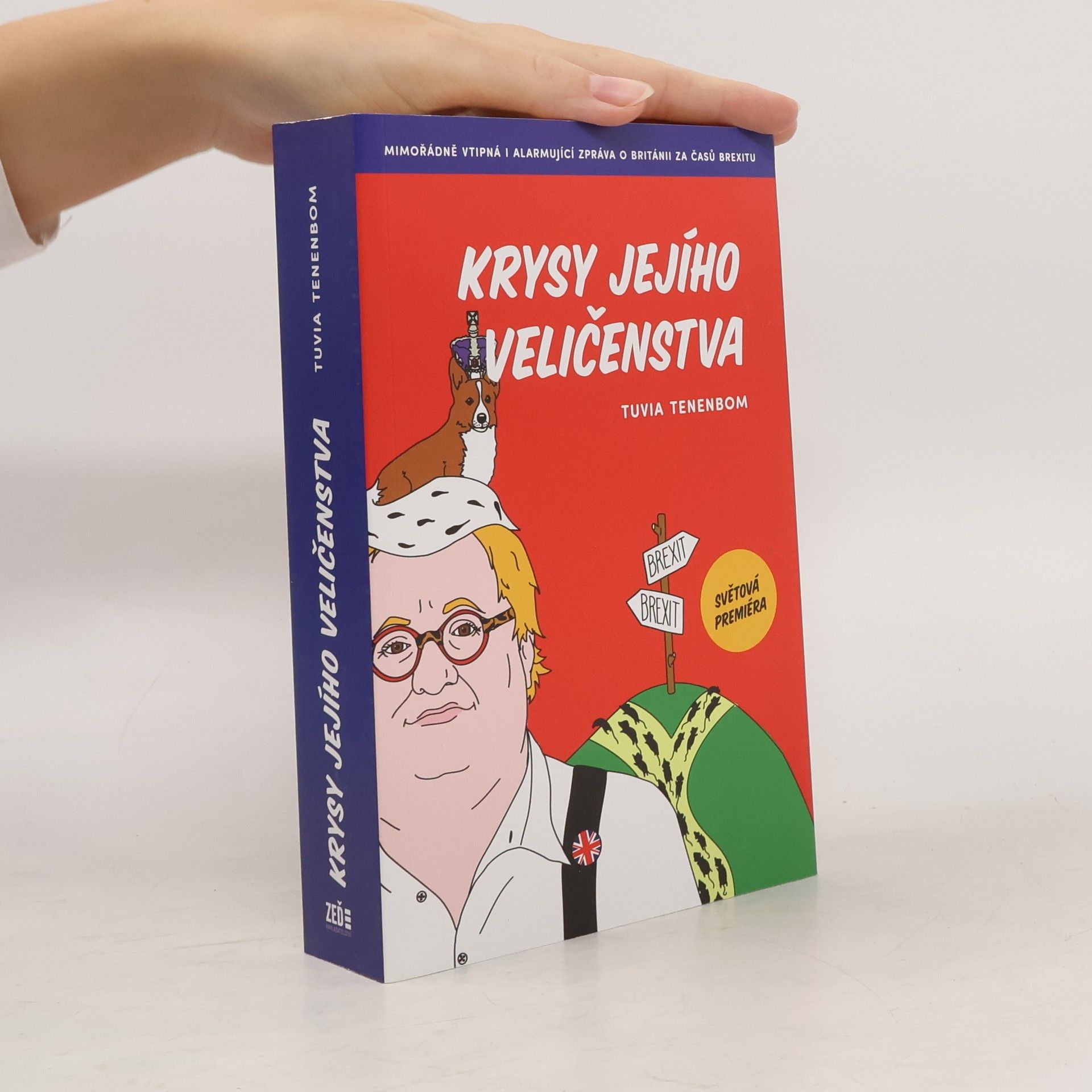 Tuvia Tenenbom Krysy Jejího Veličenstva: Mimořádně vtipná i alarmující zpráva o Británii za časů brexitu