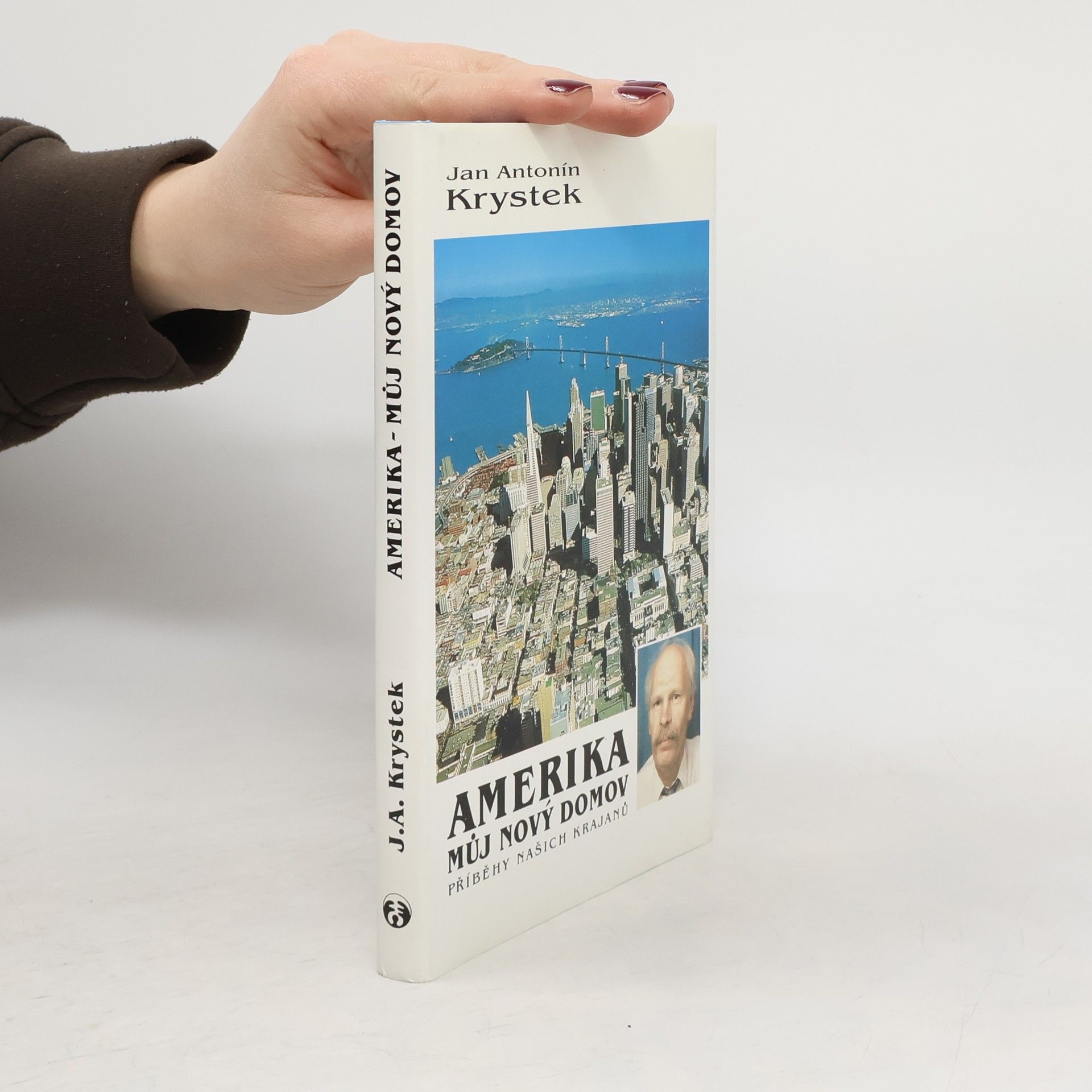 Jan Antonín Krystek Amerika, můj nový domov