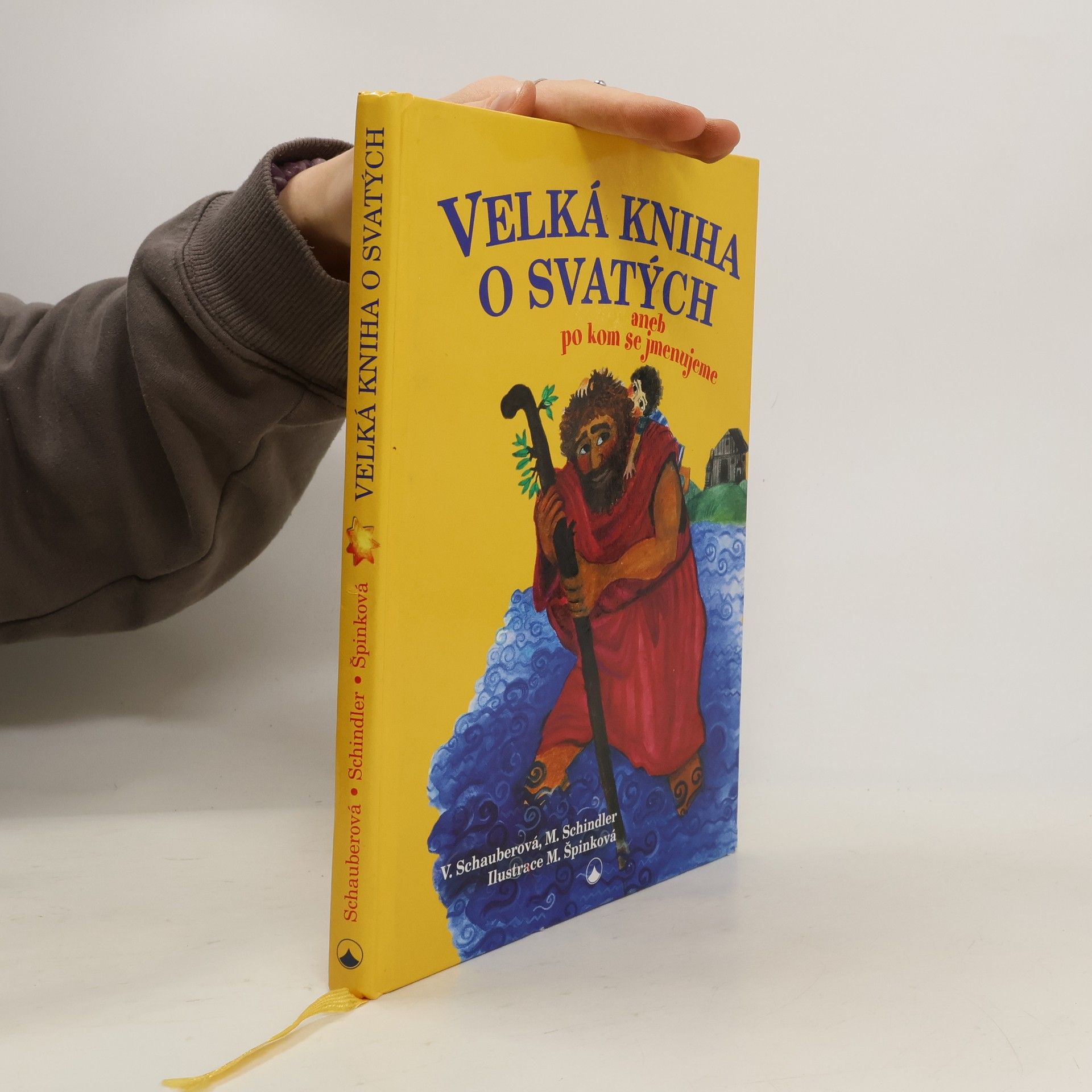 Vera Schauber Velká kniha o svatých aneb po kom se jmenujeme