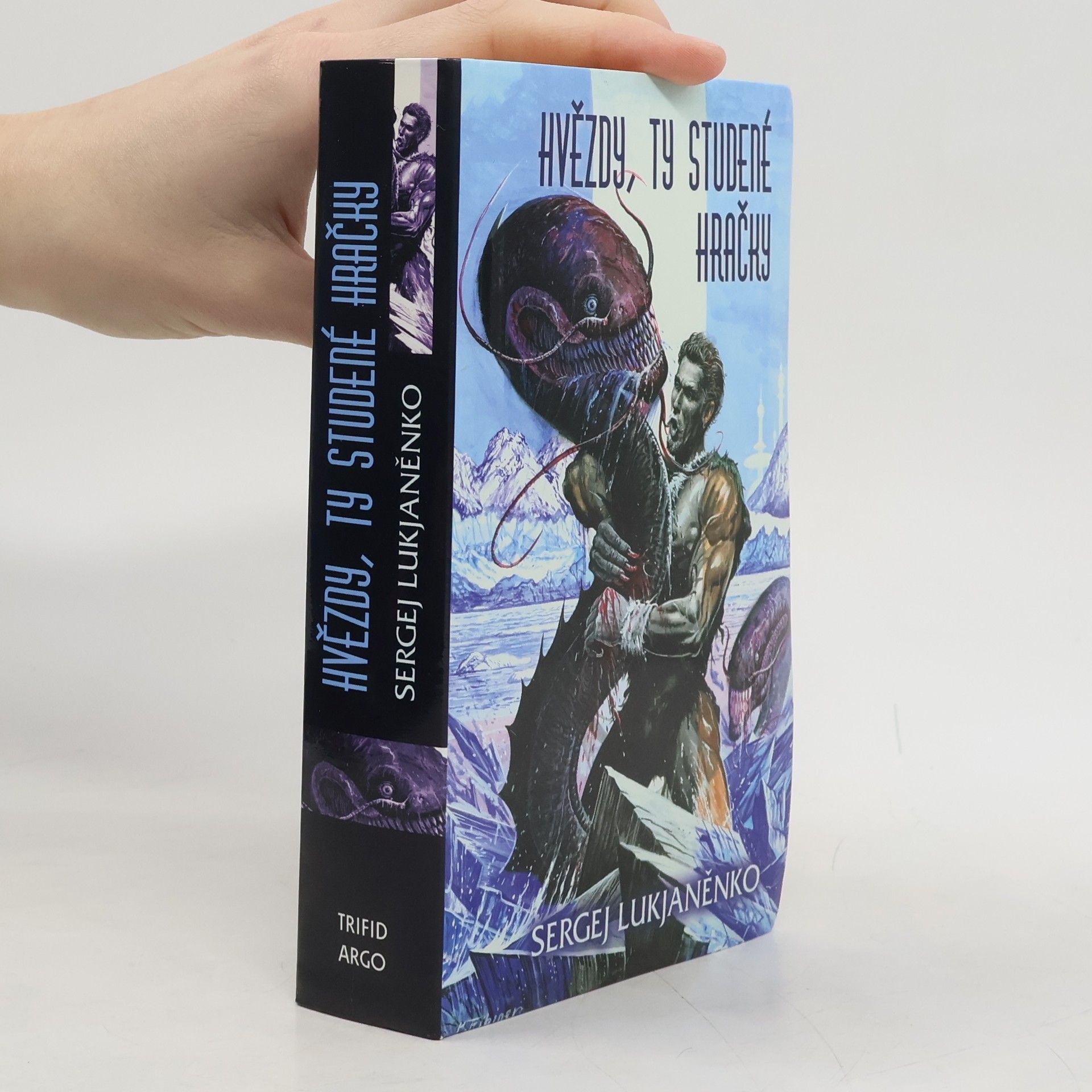 Sergey Lukyanenko Hvězdy, ty studené hračky