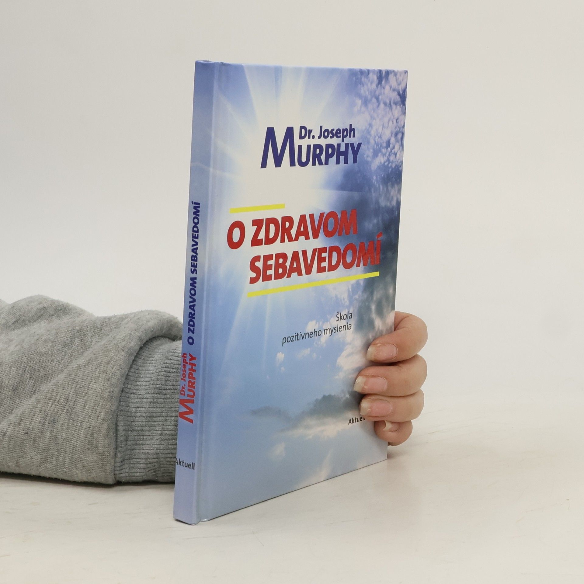 Joseph Murphy O zdravom sebavedomí