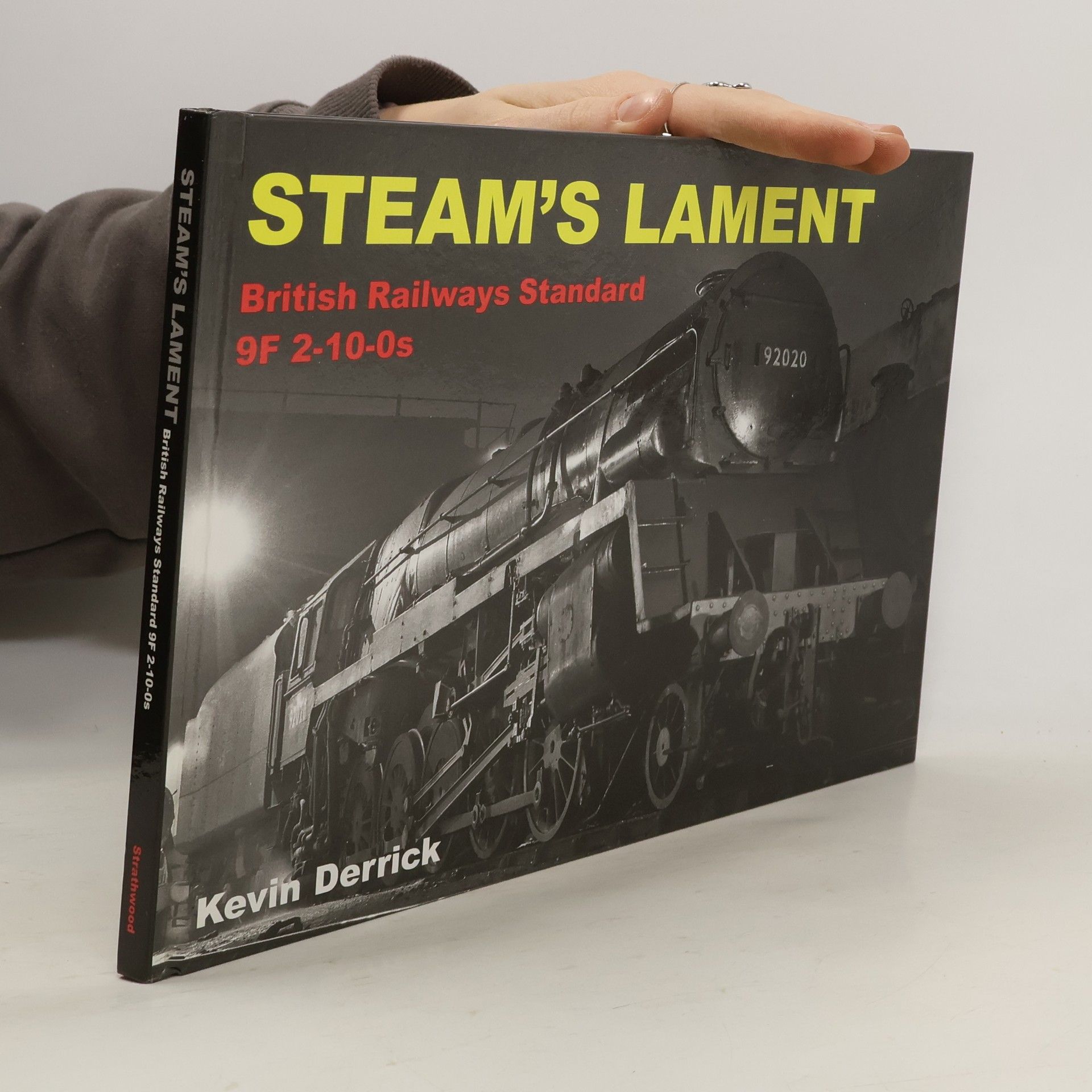 Kevin Derrick Steam's Lament British Railways Standard Class 9F 2-10-0s