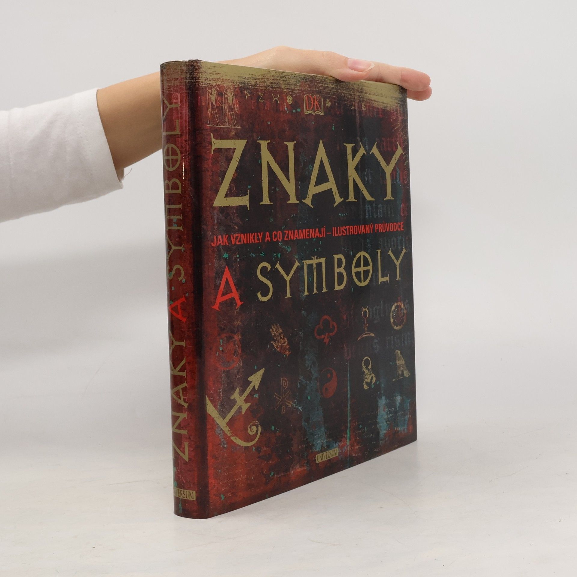 Miranda Mitford Bruce Znaky a symboly: jak vznikly a co znamenají - ilustrovaný průvodce