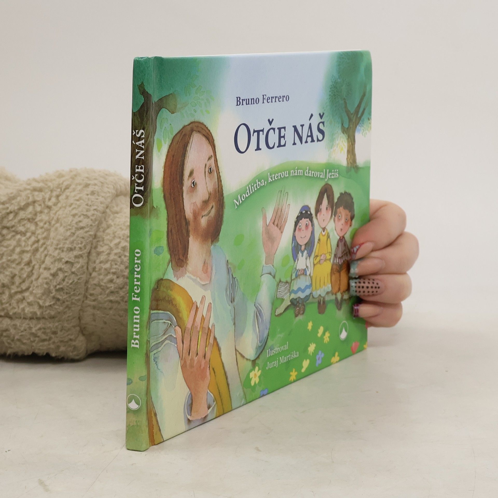 Bruno Ferrero Otče náš - Modlitba, kterou nám daroval Ježíš