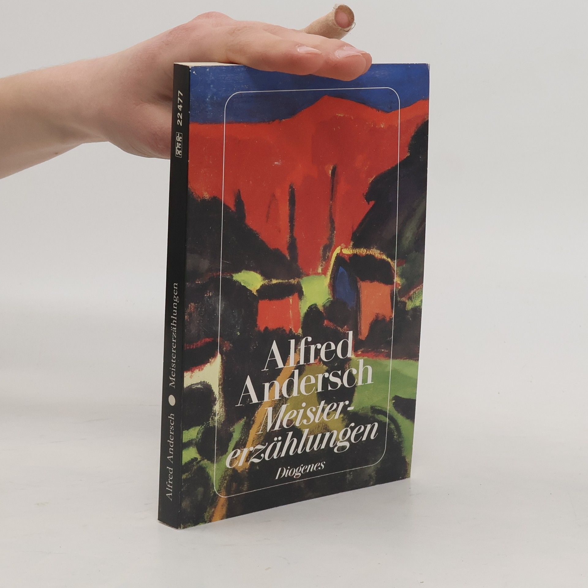 Alfred Andersch Meistererzählungen. Mit e. Nachw. v. Lothar Baier