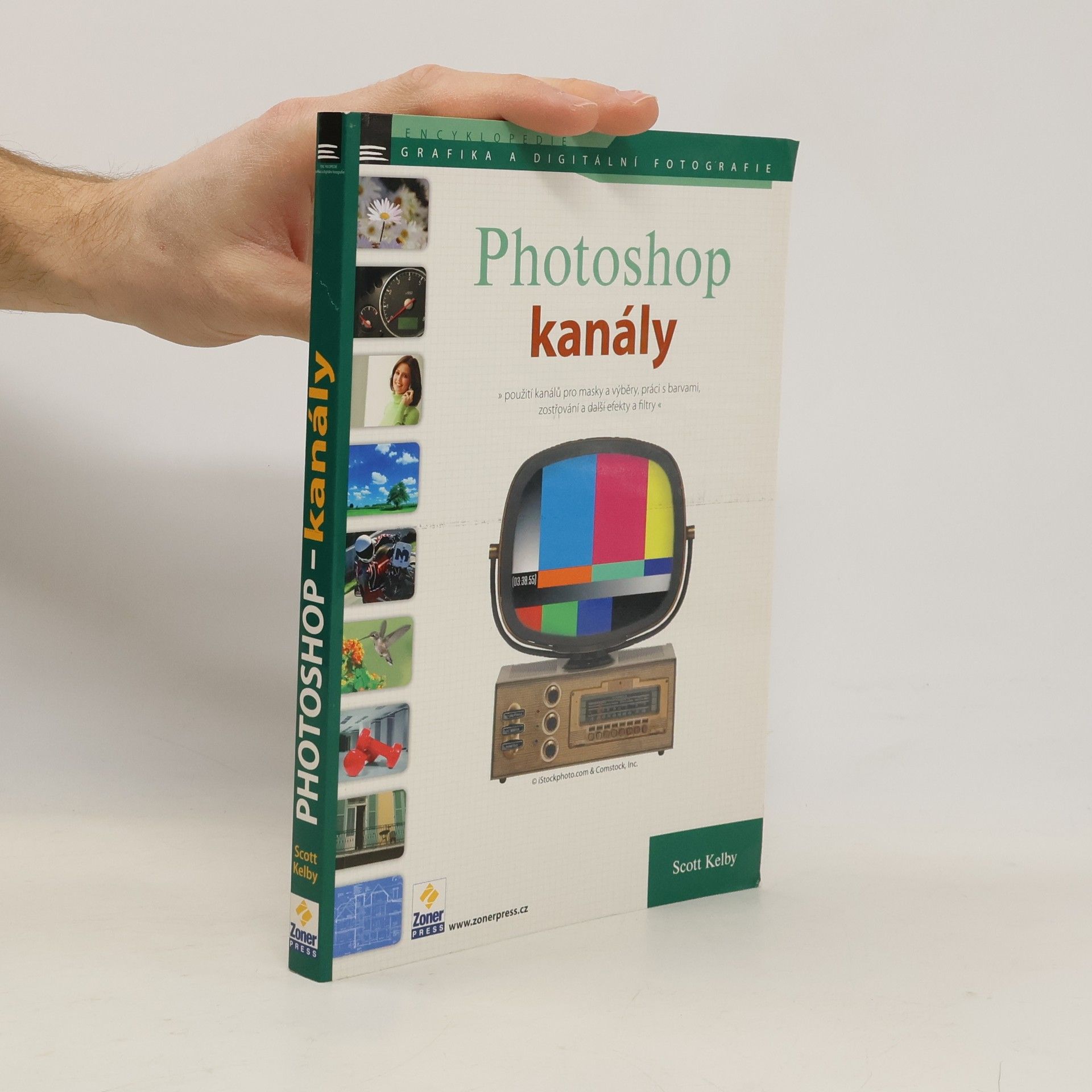 Scott Kelby Photoshop - kanály. Použití kanálů pro masky a výběry, práci s barvami, zostřování a další efekty a filtry