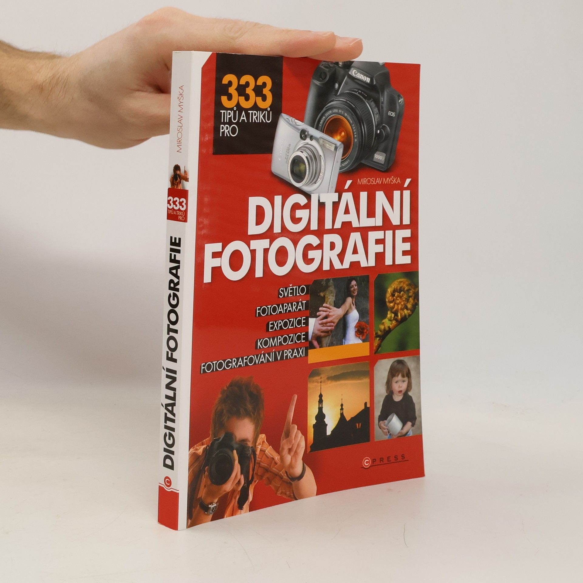 Miroslav Myška 333 tipů a triků pro digitální fotografie