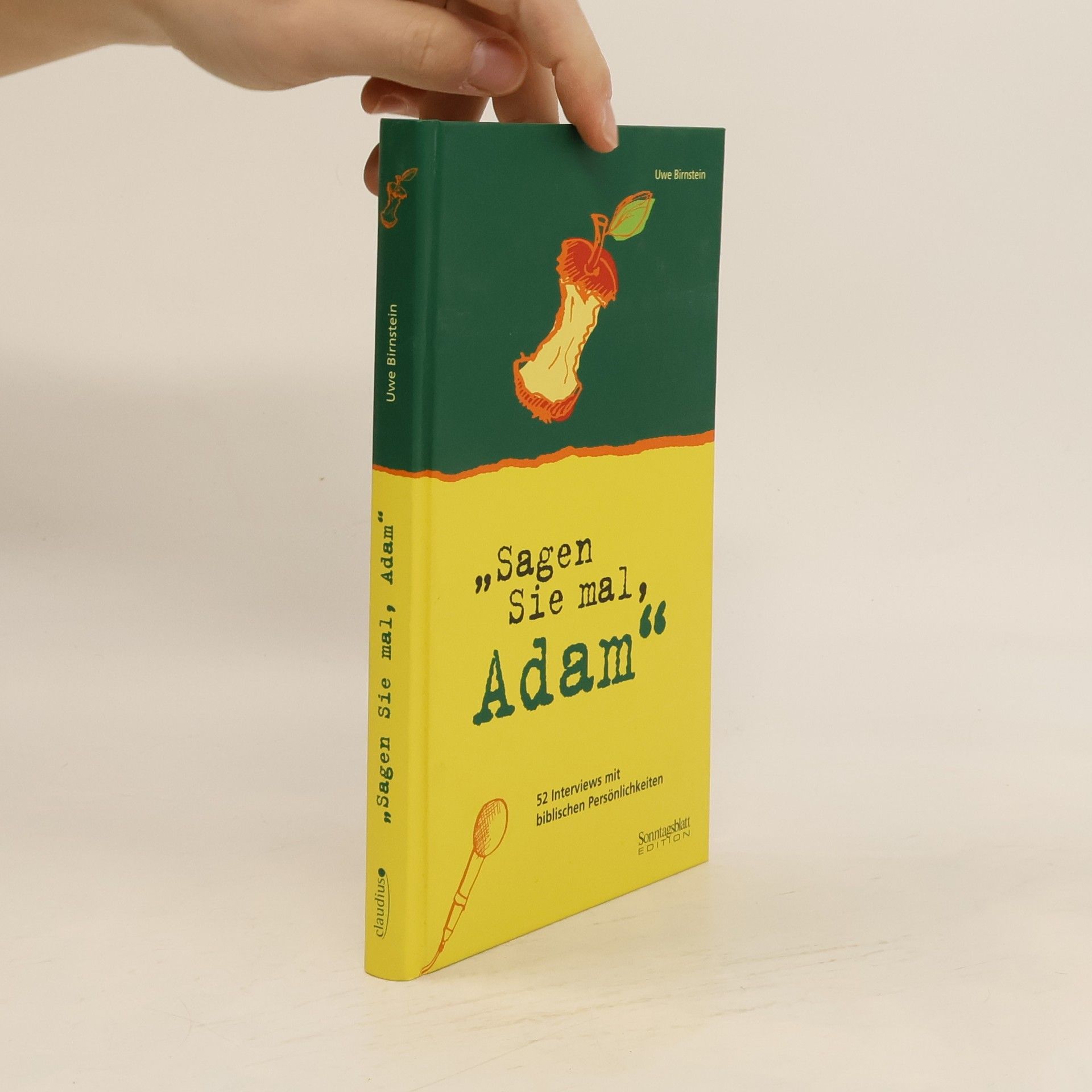 Uwe Birnstein Sagen Sie mal, Adam. 52 Interviews mit biblischen Persönlcihkeiten