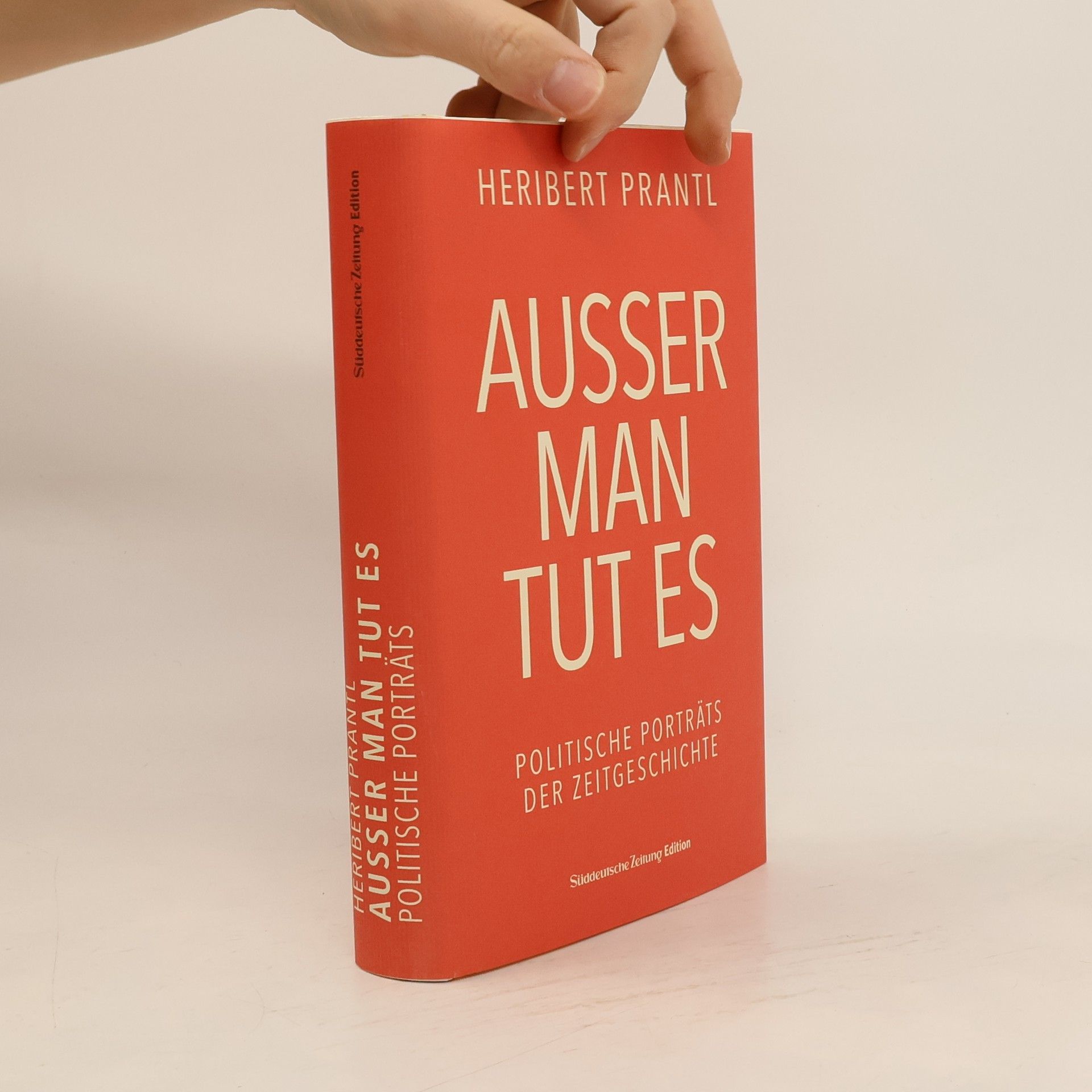 Heribert Prantl Ausser man tut es