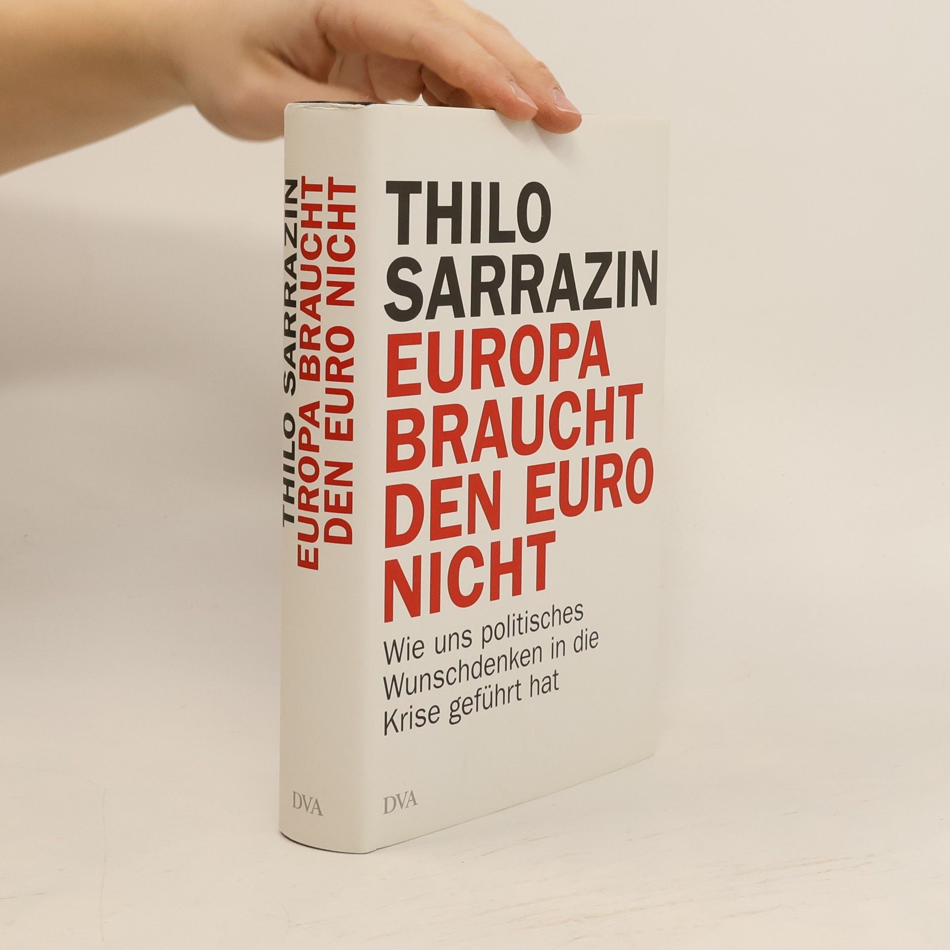 Thilo Sarrazin Europa braucht den Euro nicht