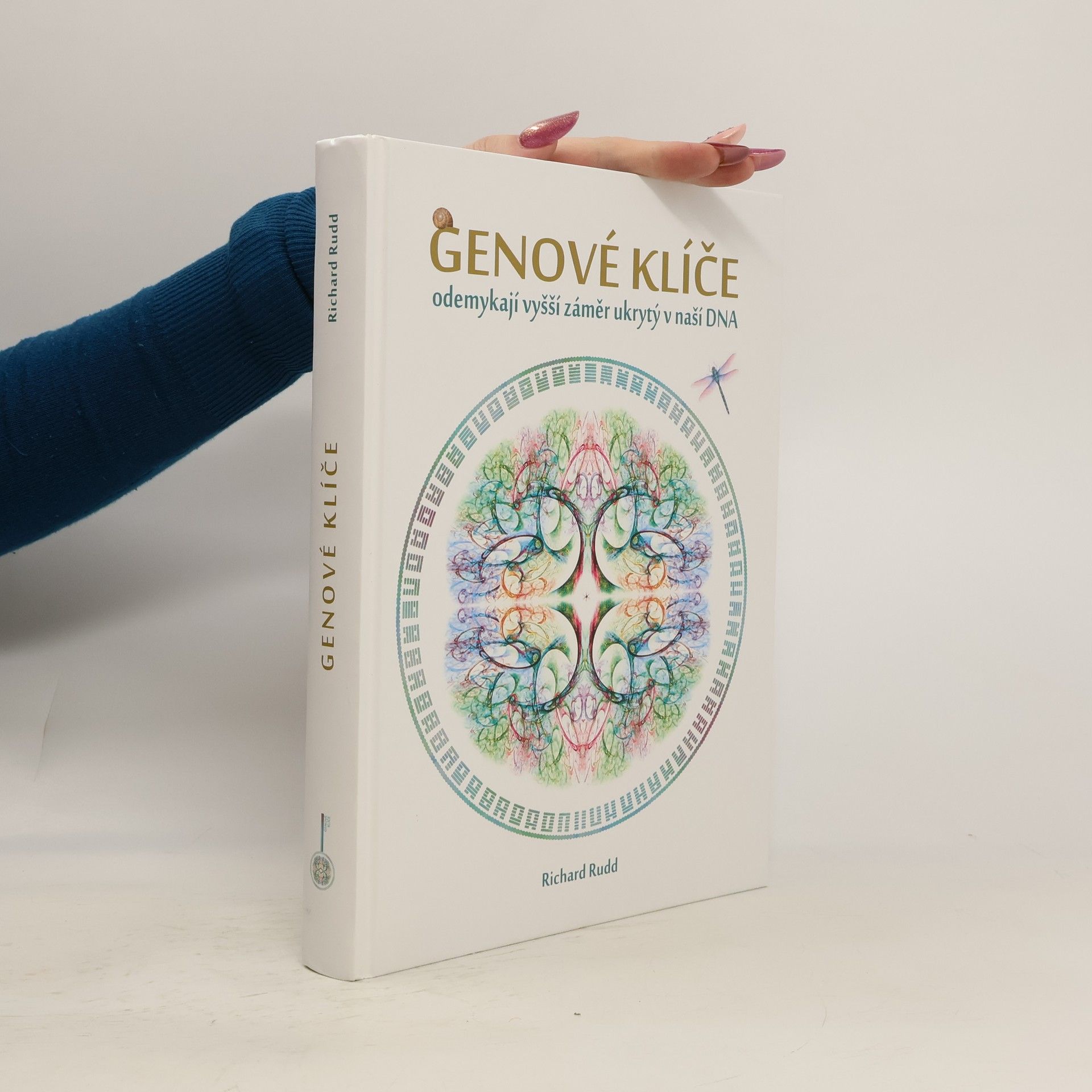 Richard Rudd Genové klíče odemykají vyšší záměr ukrytý v naší DNA