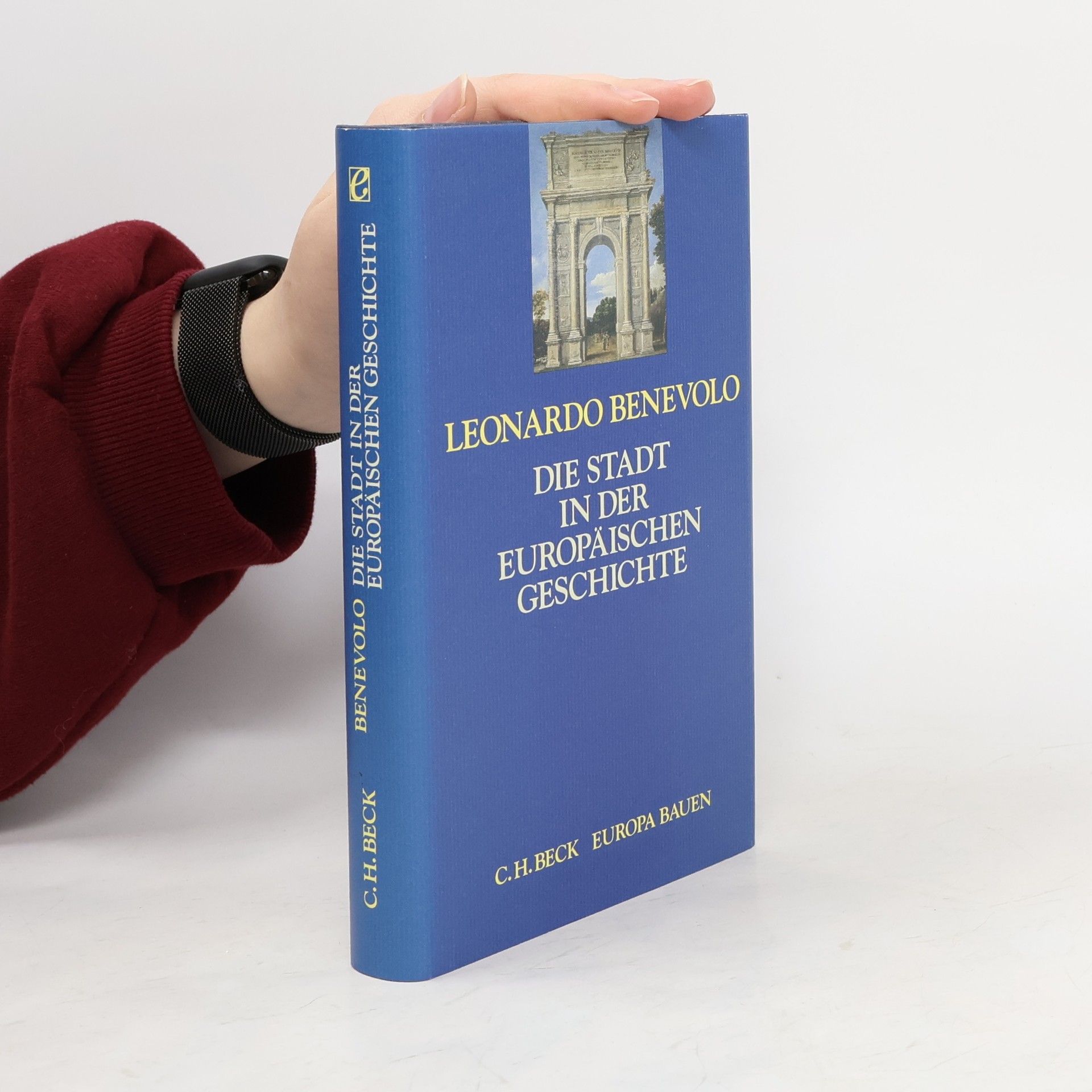 Leonardo Benevolo Die Stadt in der europäischen Geschichte
