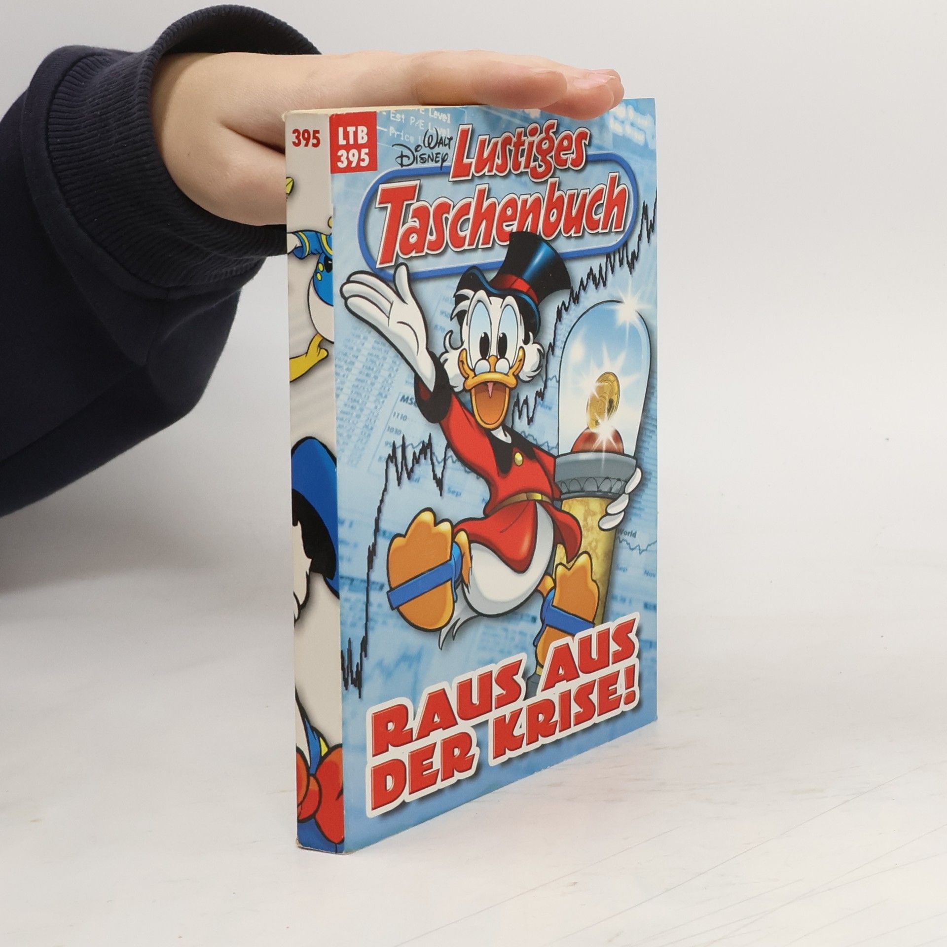Walt Disney Lustiges Taschenbuch 395. Raus aus der Krise!