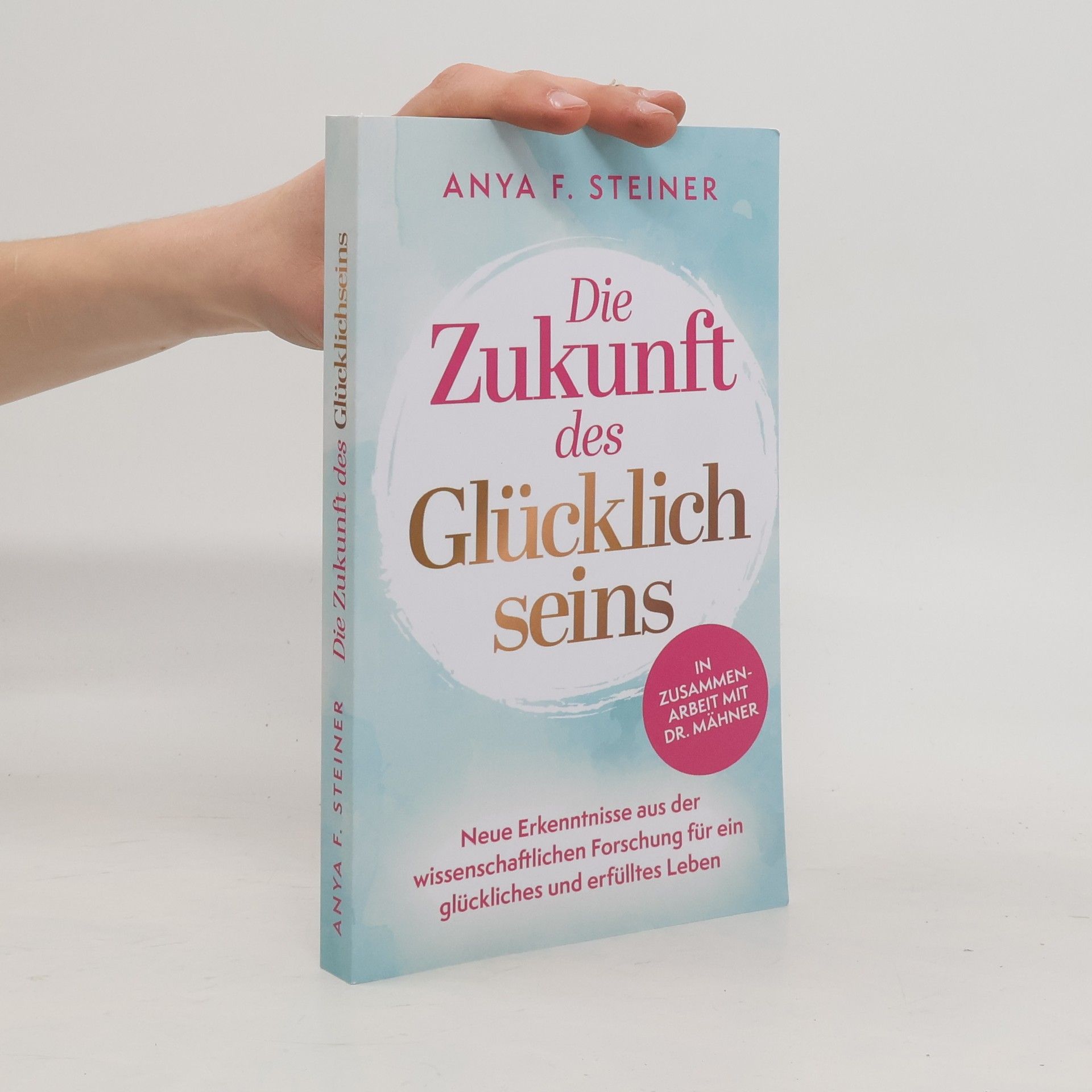 Die Zukunft des Glücklichseins