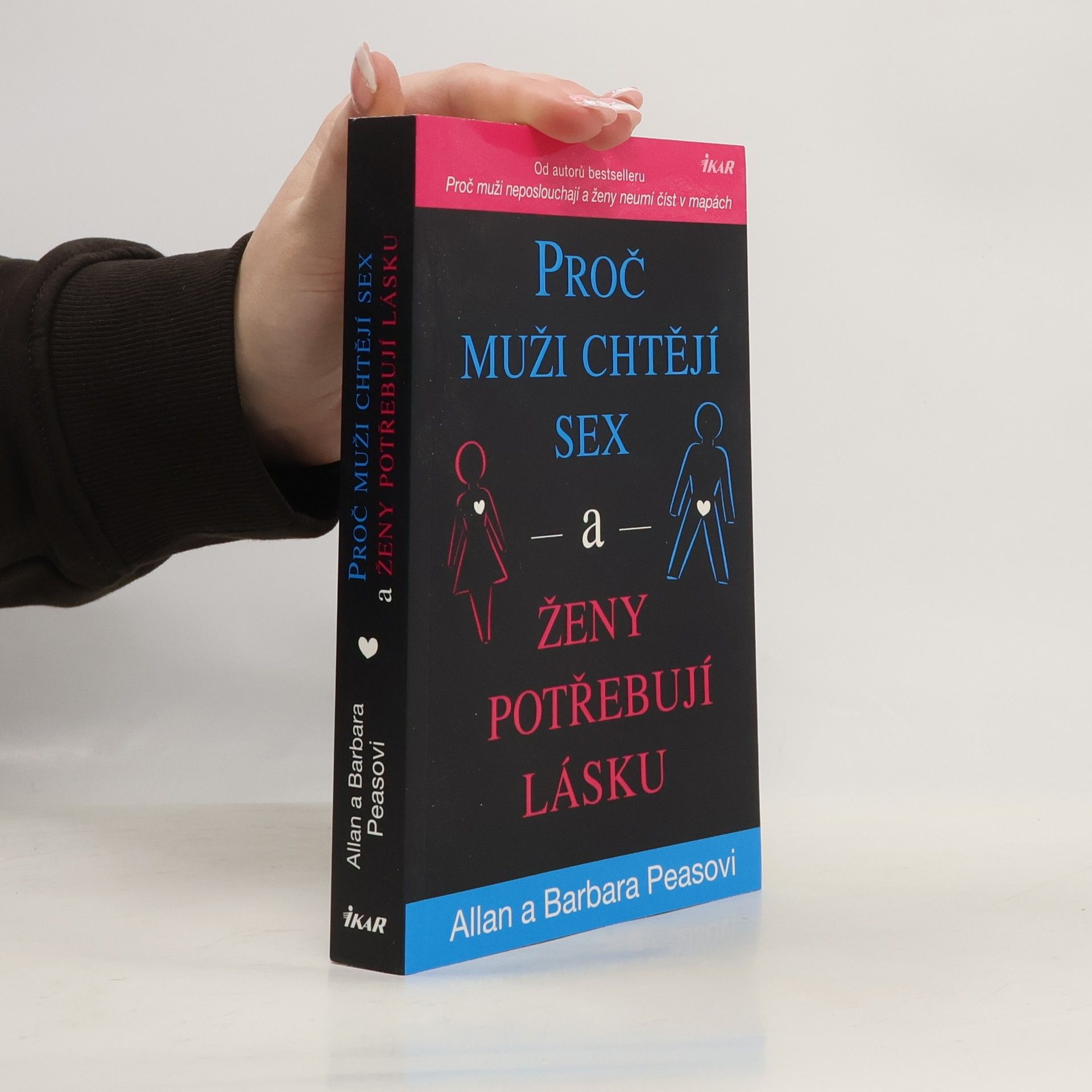Allan Pease Proč muži chtějí sex a ženy potřebují lásku