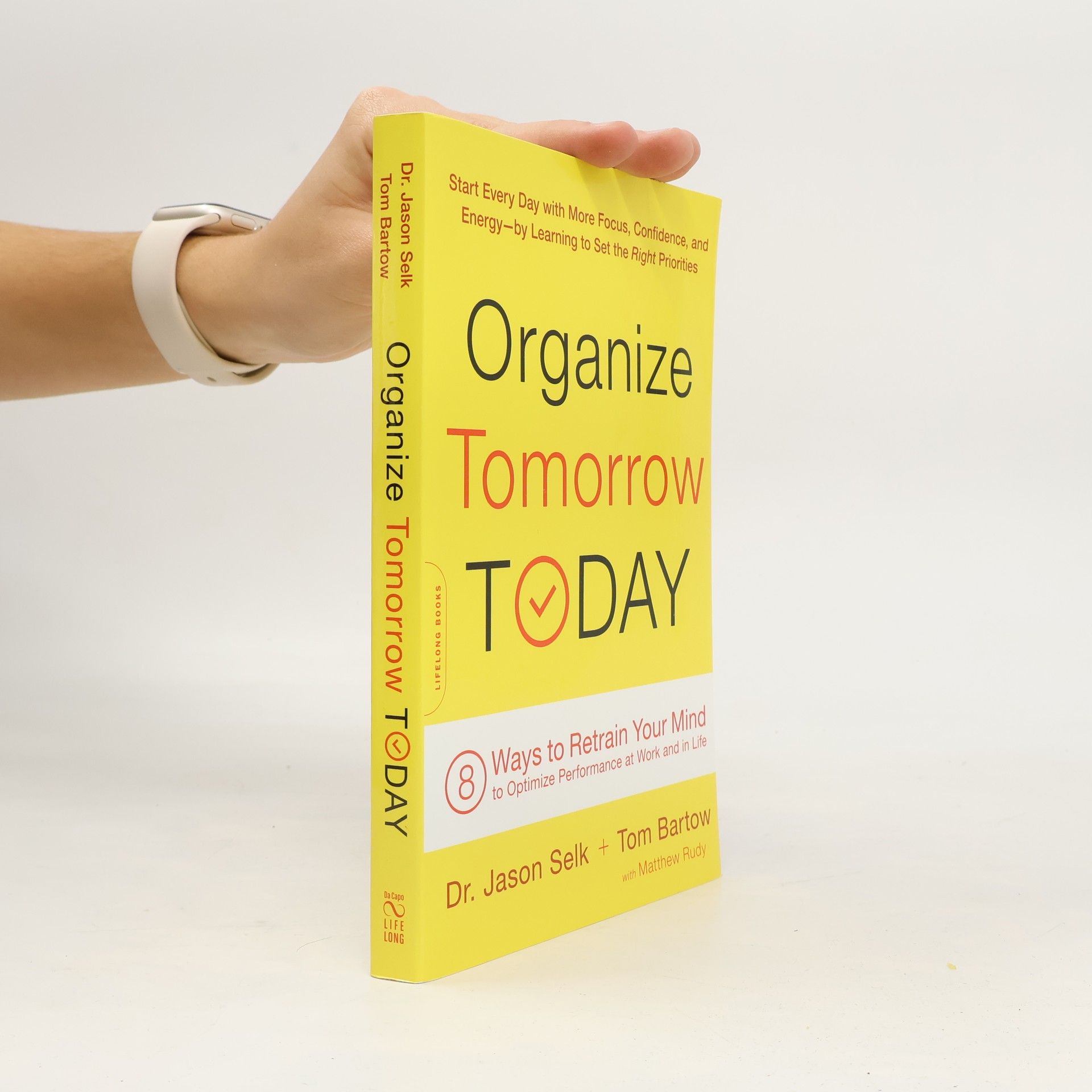 Dr. Jason Selk Organize Tomorrow Today