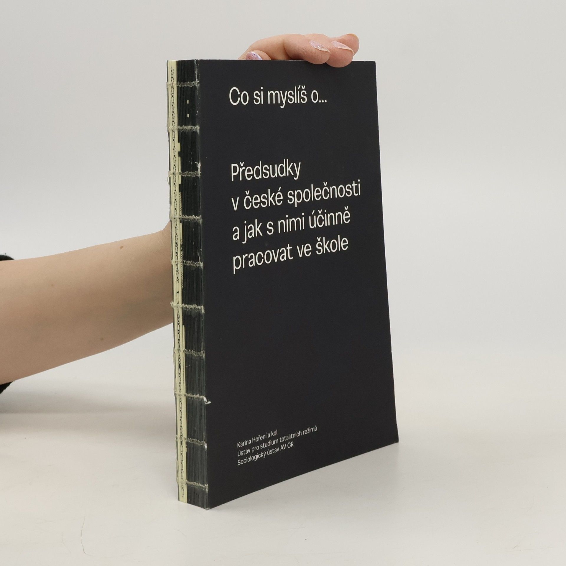 Co si myslíš o... Předsudky v české společnosti a jak s nimi účinně pracovat ve škole