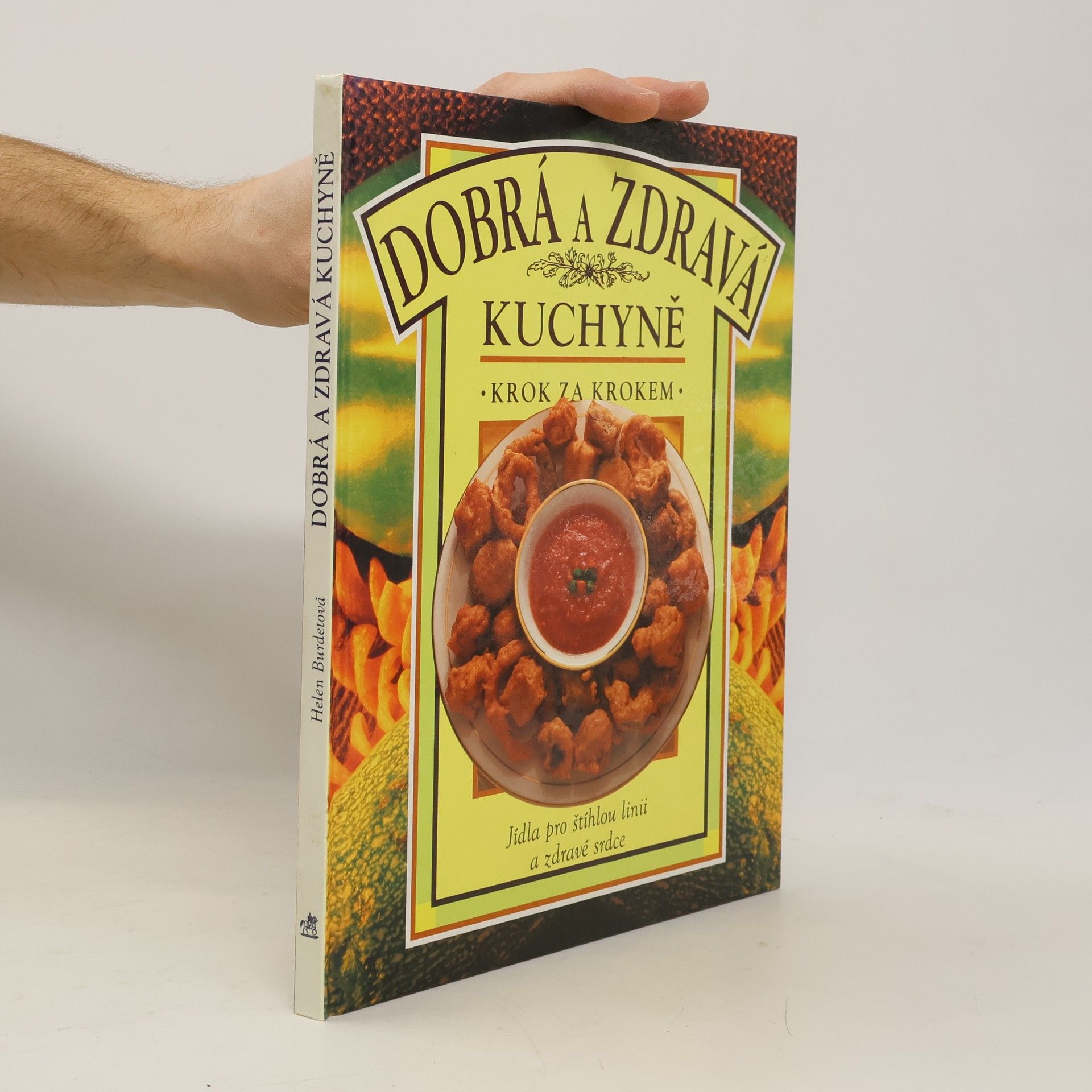 Patricia Payne Dobrá a zdravá kuchyně. Krok za krokem